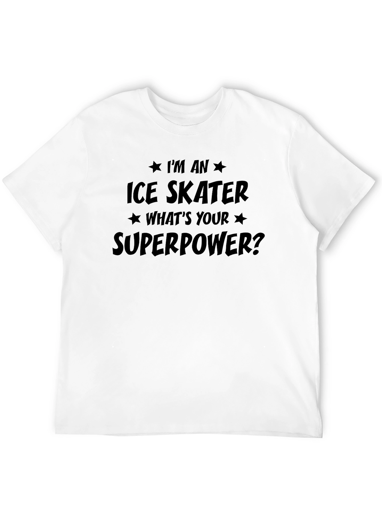 Im an Ice Skater Superpower T-Shirt
