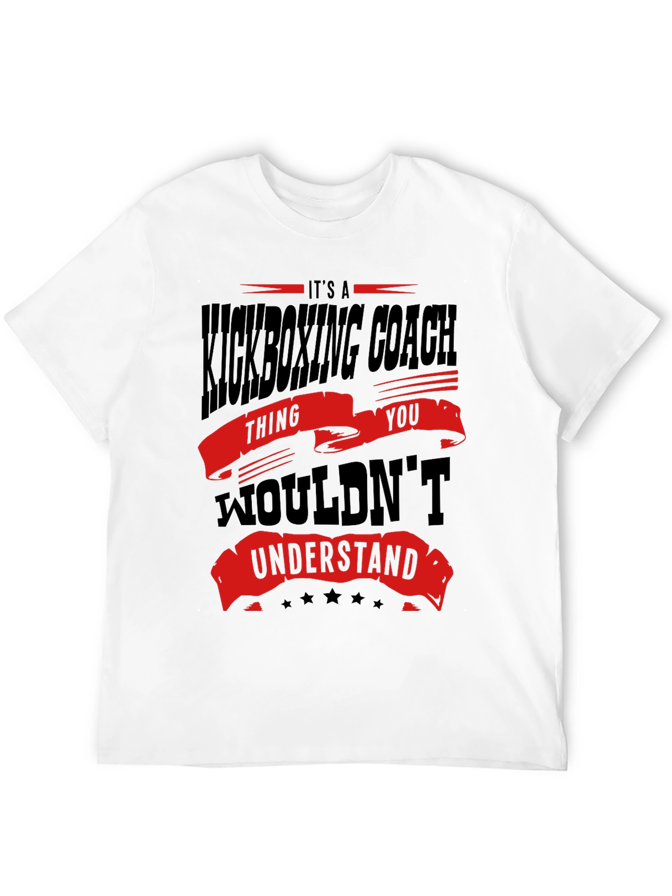 Kickboxing Coach T-Shirt - You Wouldnt Understand