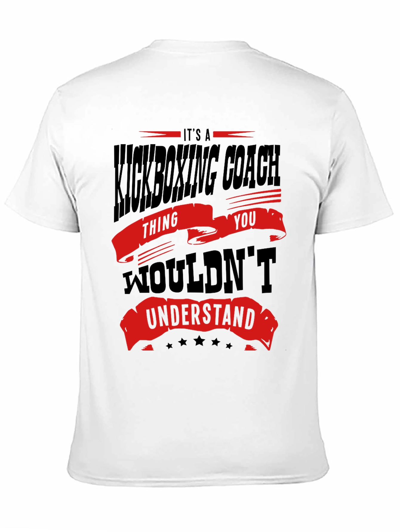 Kickboxing Coach T-Shirt - You Wouldnt Understand