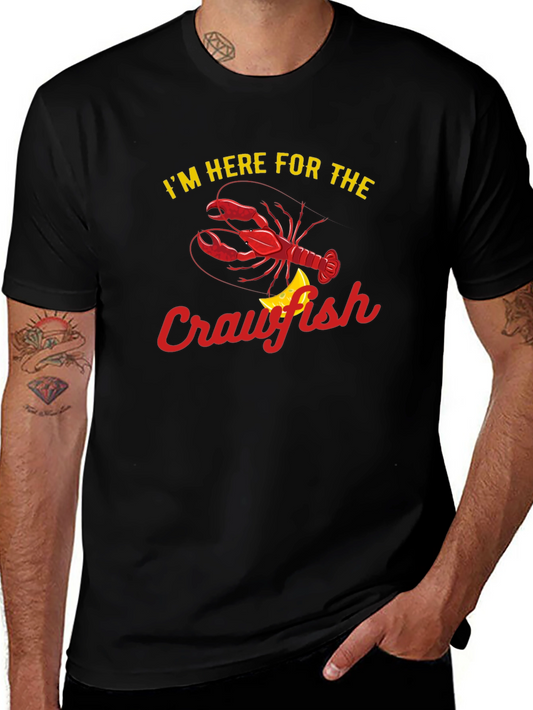 Crawfish T-Shirt: Im Here For The Crawfish