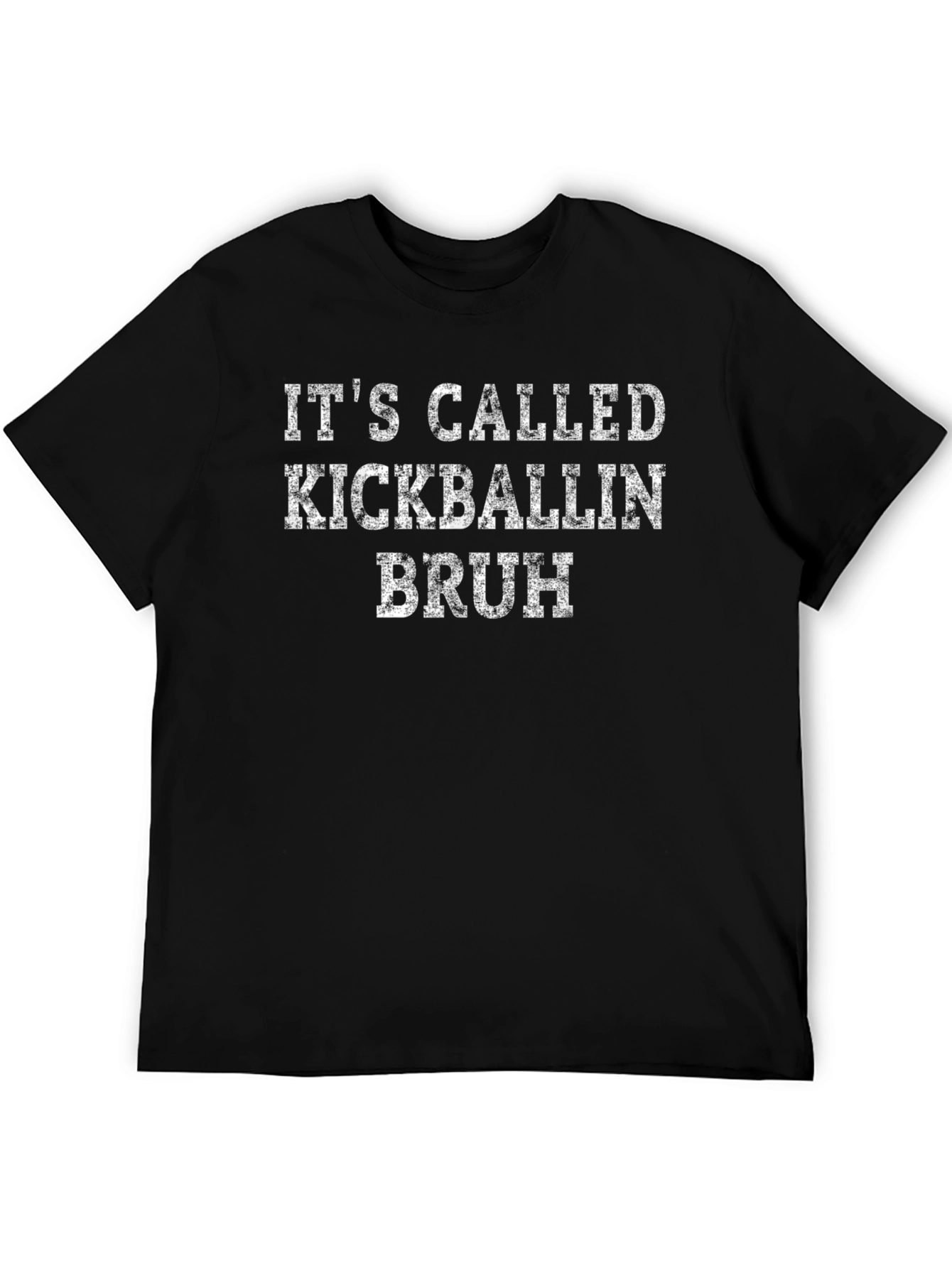 Kickballin Bruh T-Shirt - Funny Sports Tee