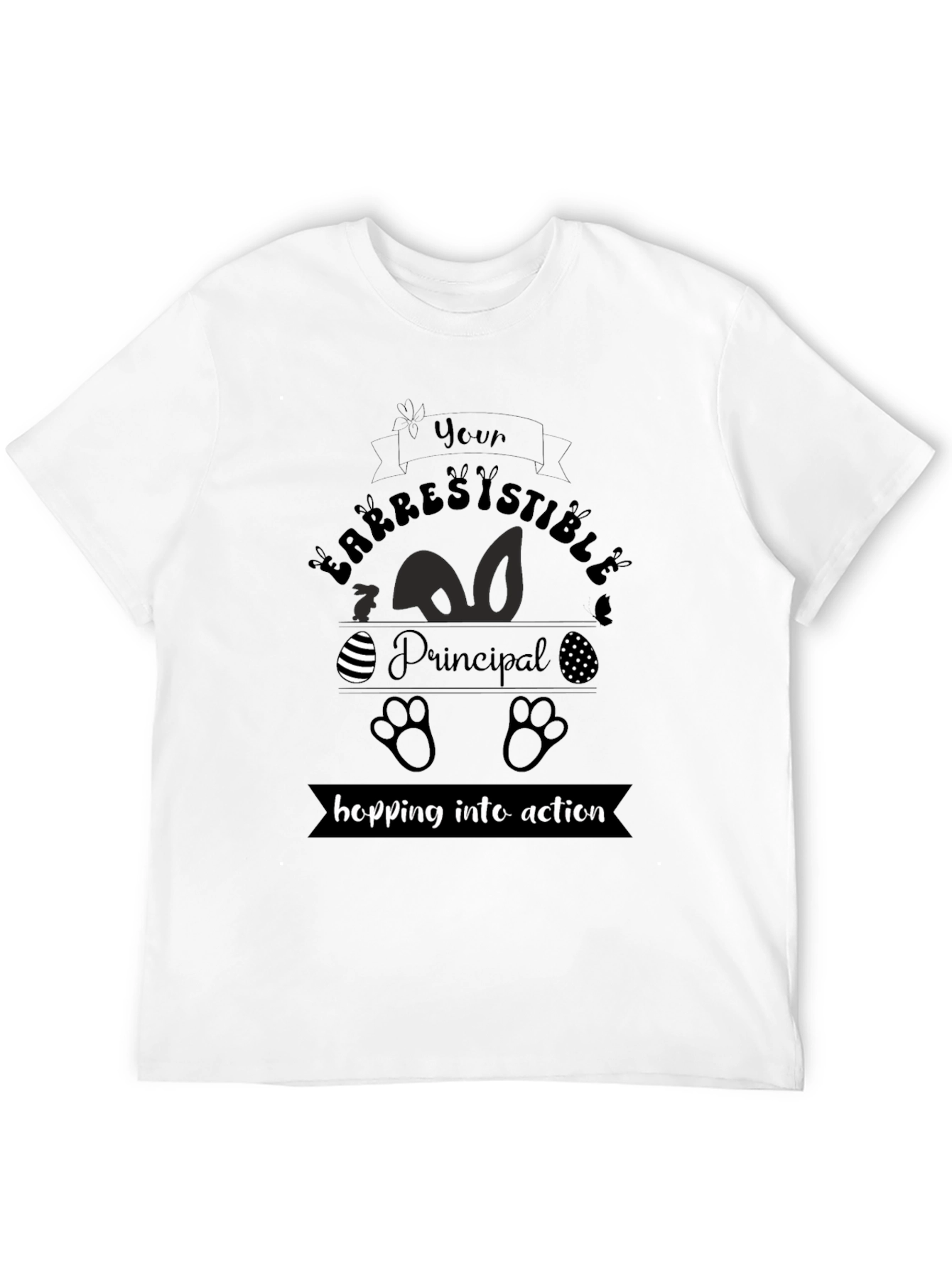 Irresistible Principal Easter T-Shirt