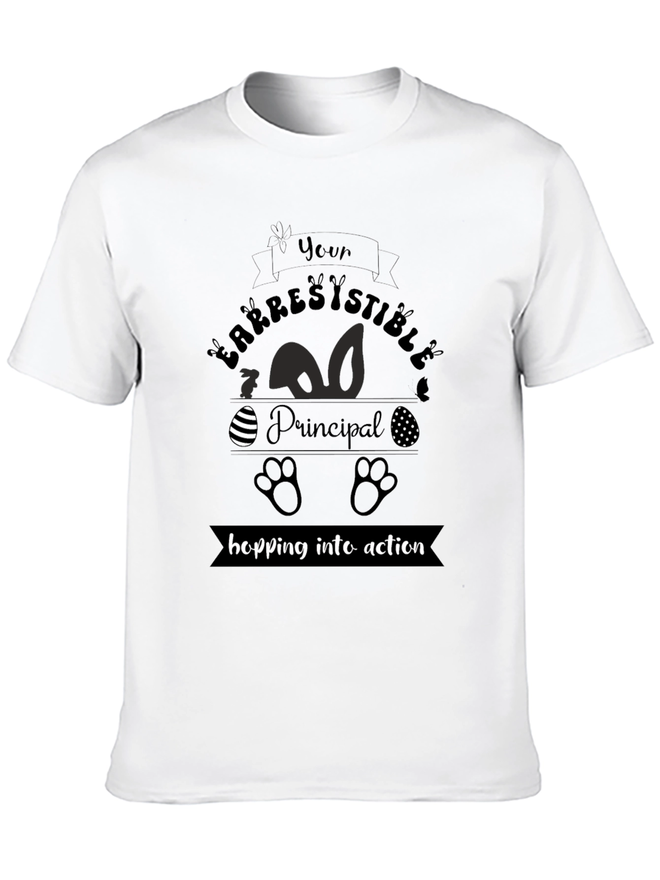 Irresistible Principal Easter T-Shirt