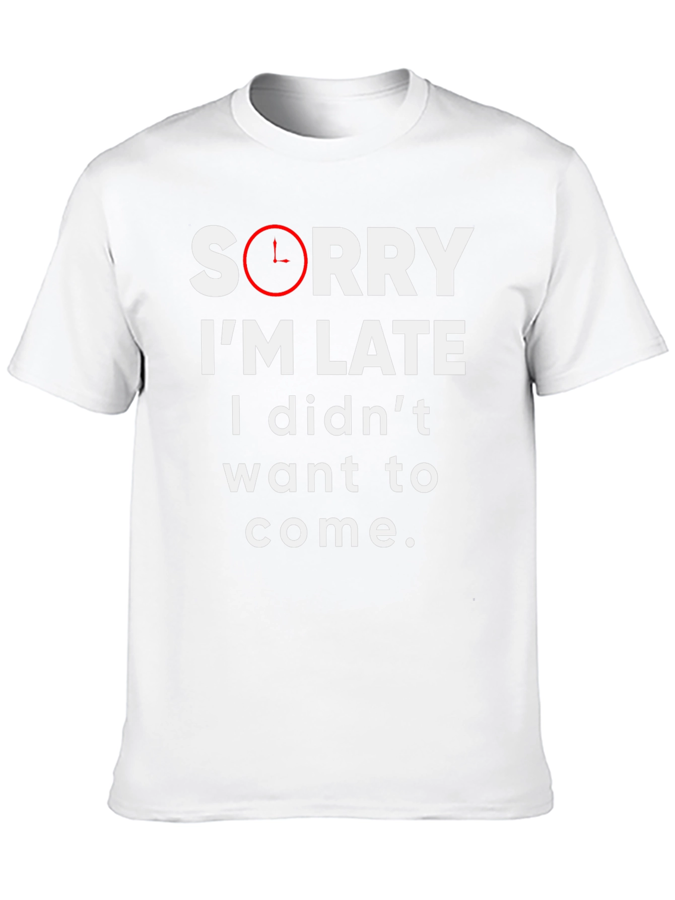 Funny Sorry Im Late Graphic Tee