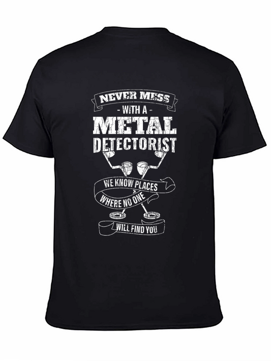 Metal Detectorist Graphic Tee - Never Mess With
