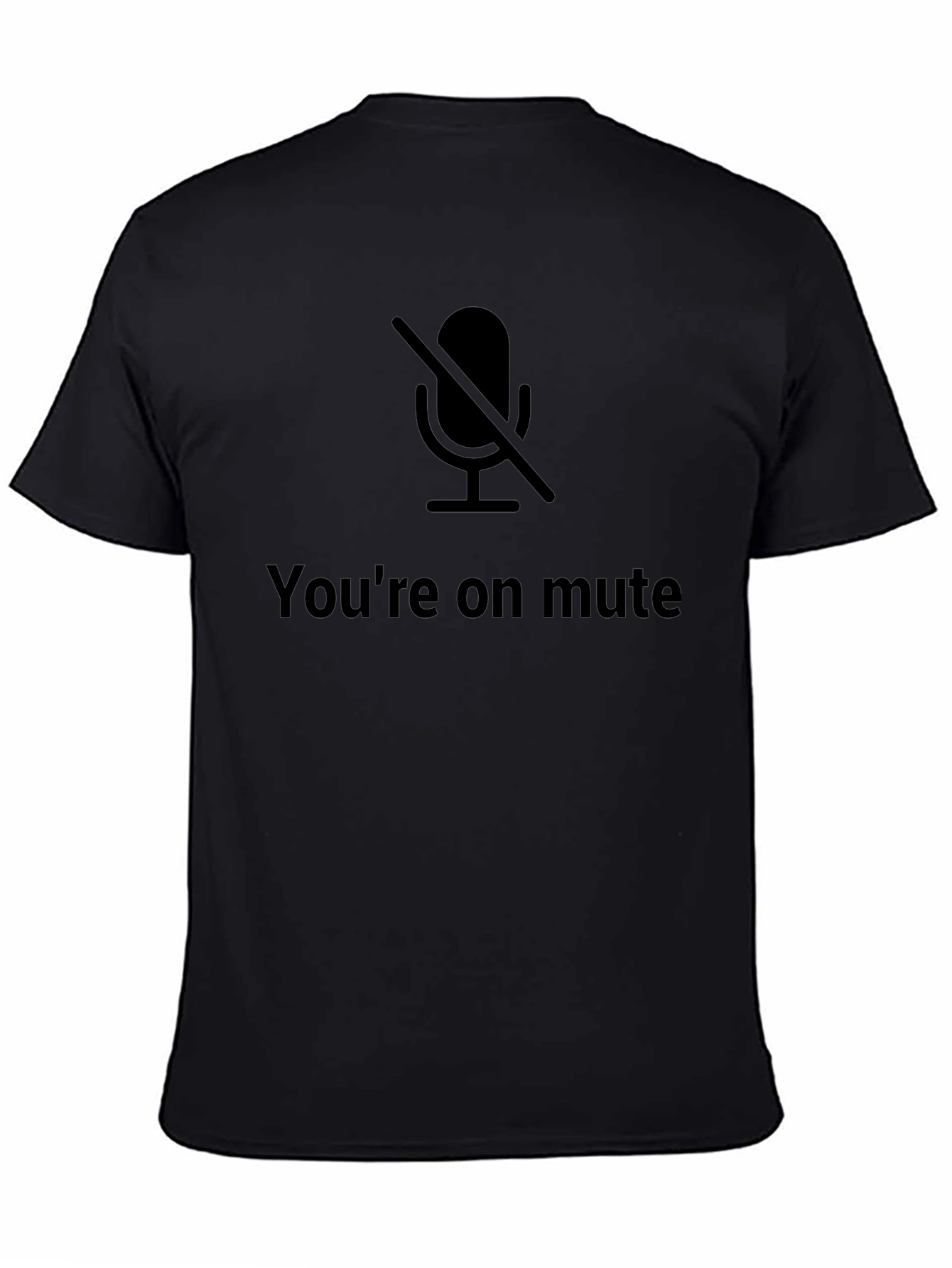 Youre on mute T-Shirt