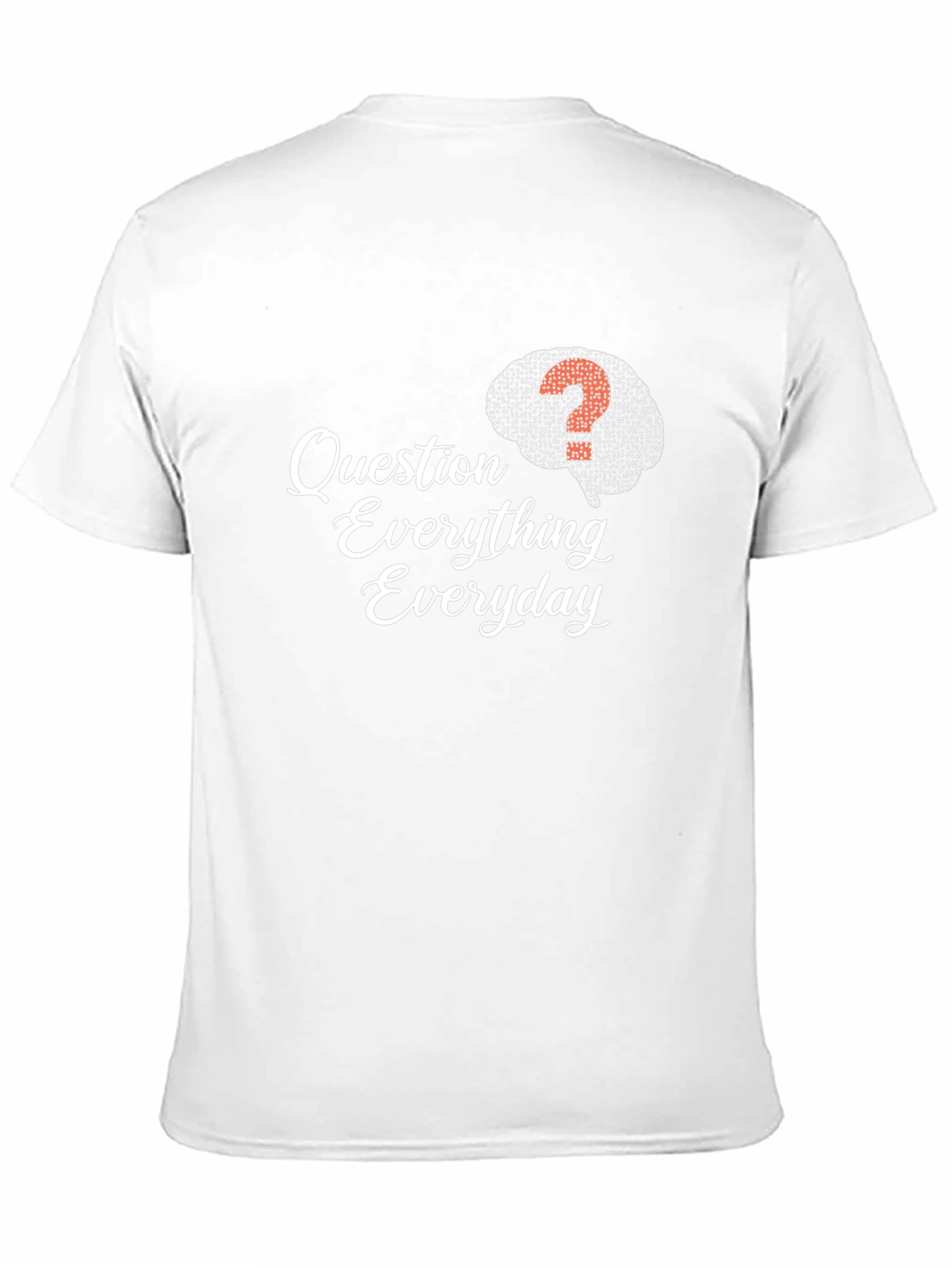 Question Everything Everyday Graphic Tee