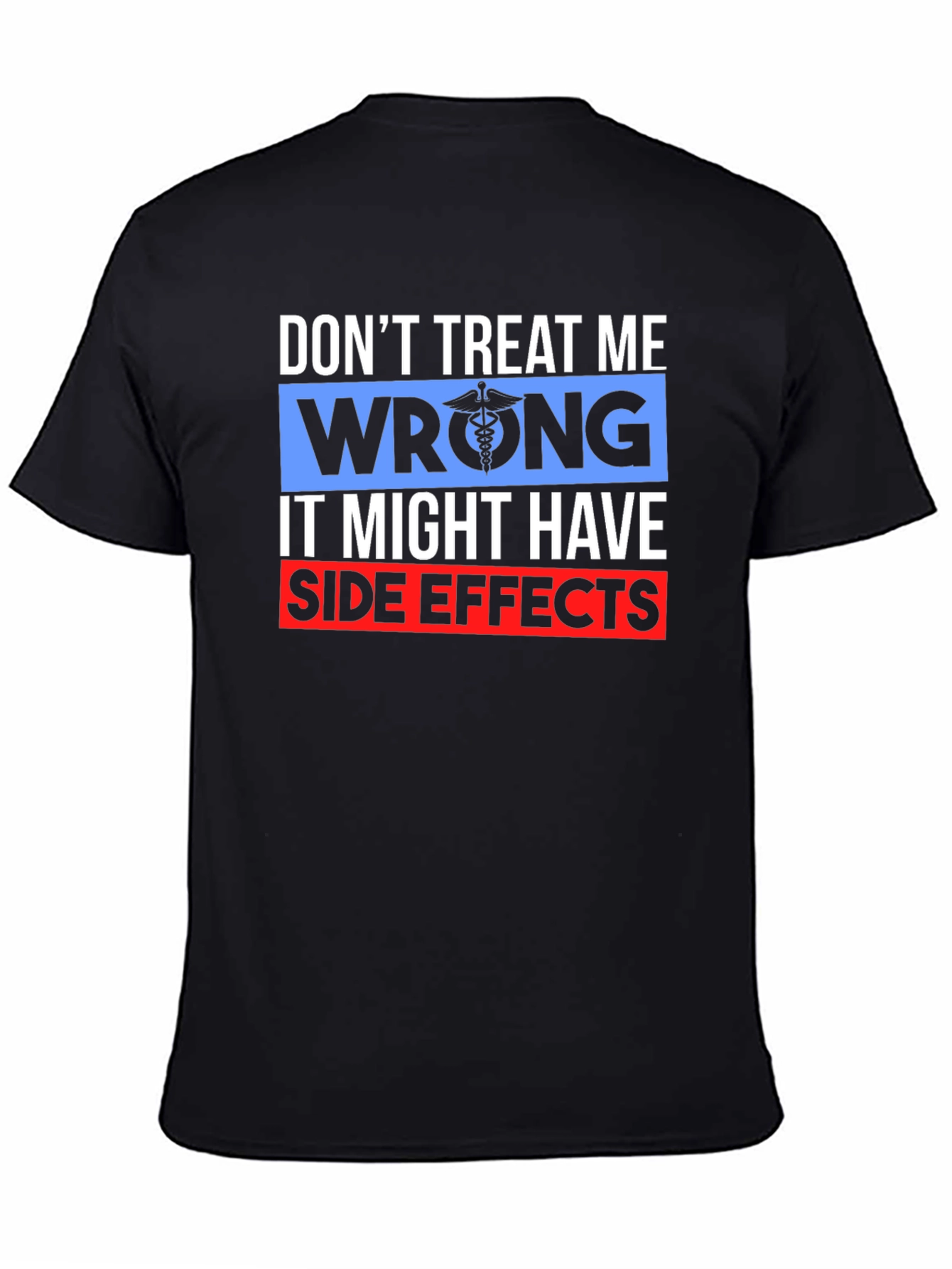 Dont Treat Me Wrong Graphic Tee
