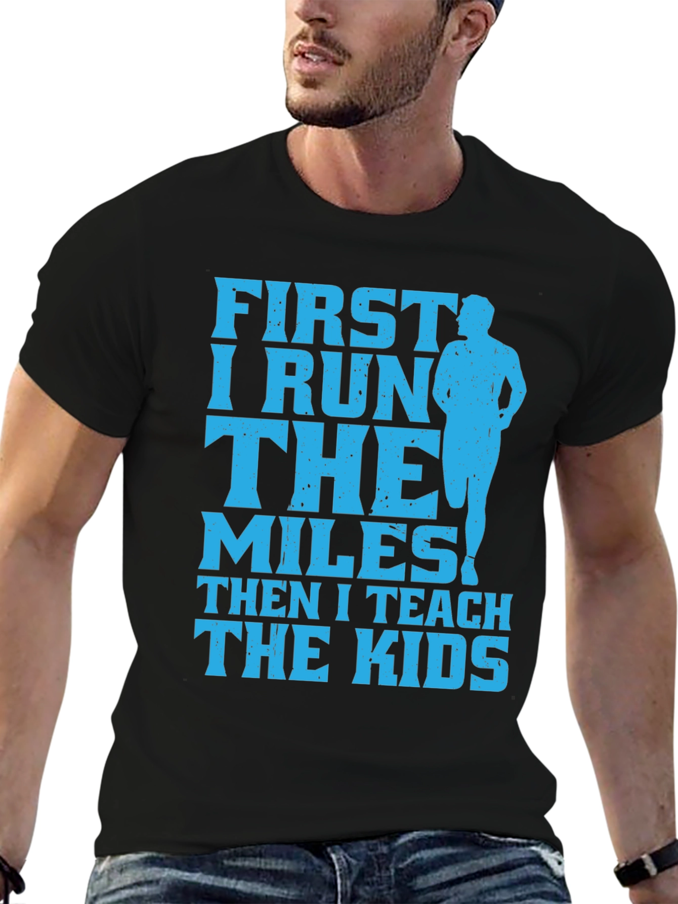 Runner Teacher T-Shirt: First I Run Then I Teach