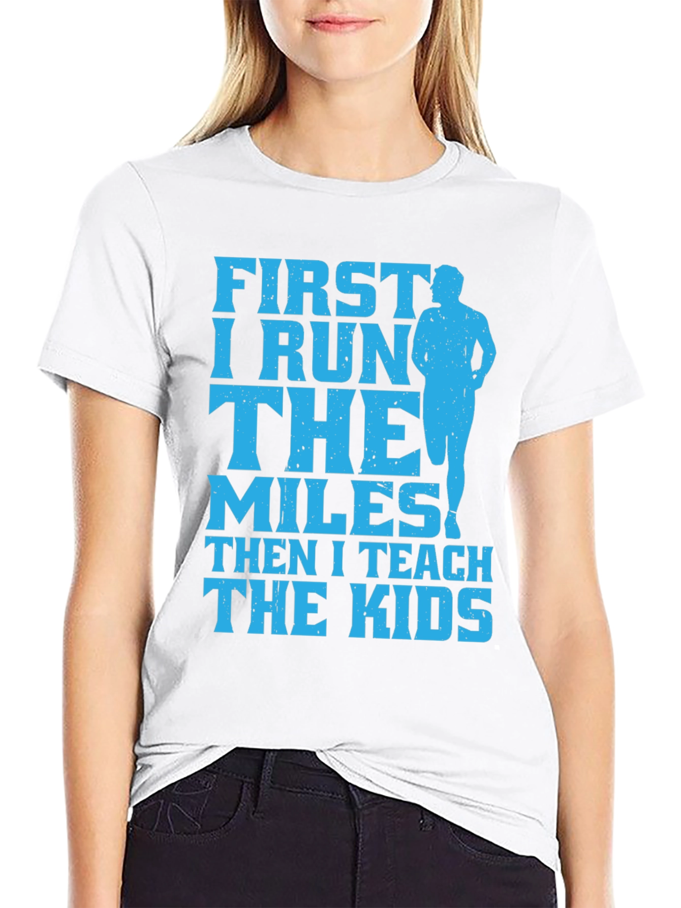 Runner Teacher T-Shirt: First I Run Then I Teach