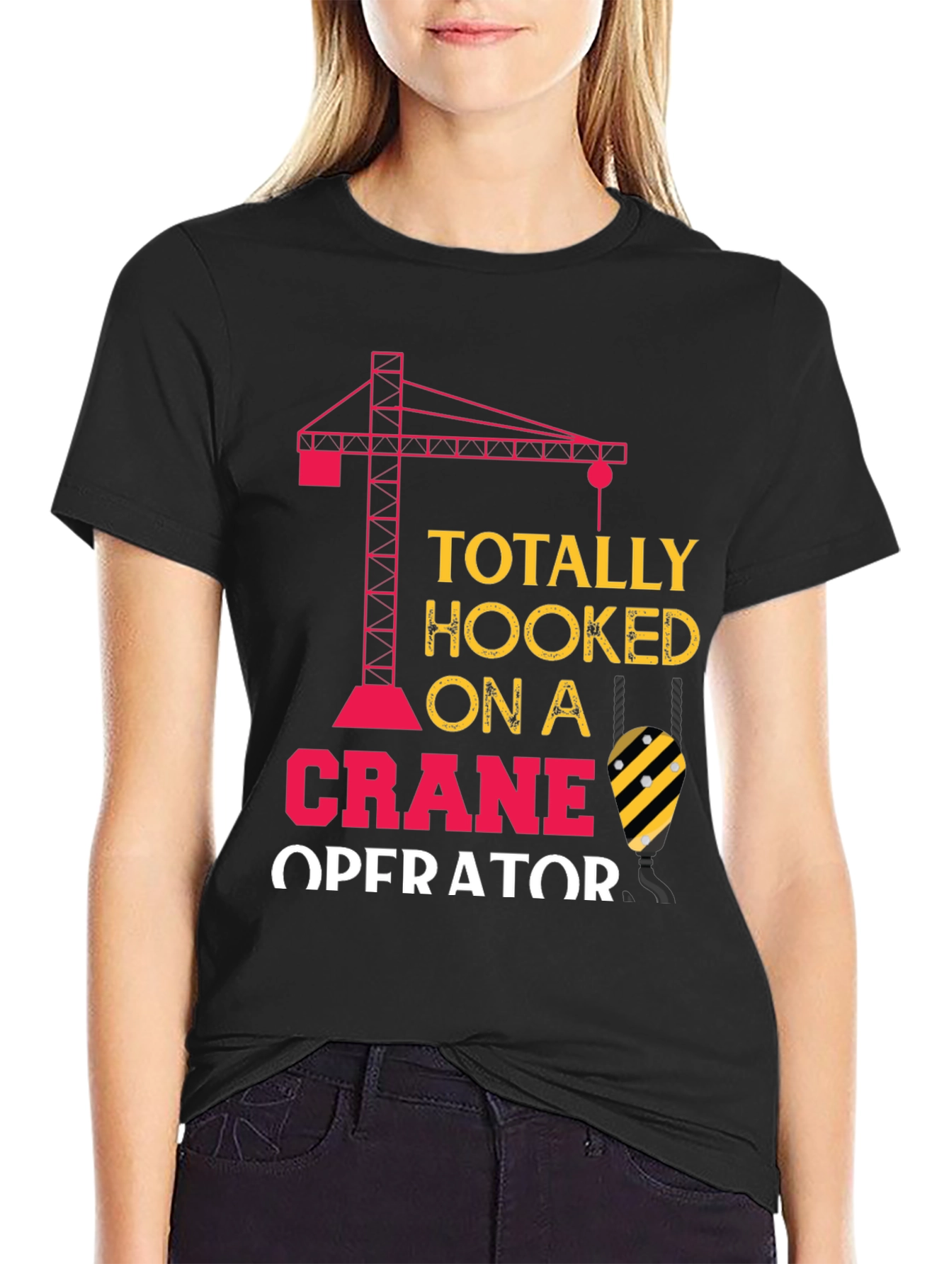 Totally Hooked on a Crane Operator T-Shirt