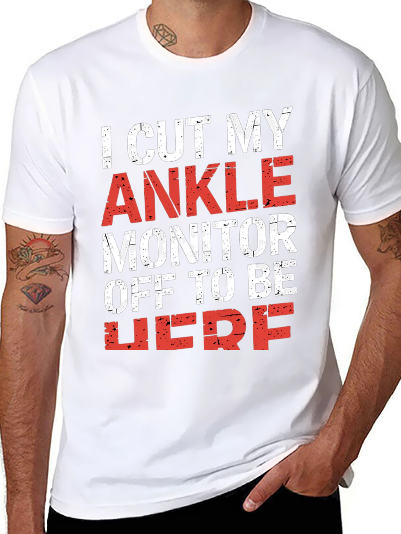 I Cut My Ankle Monitor Off Mens T-Shirt