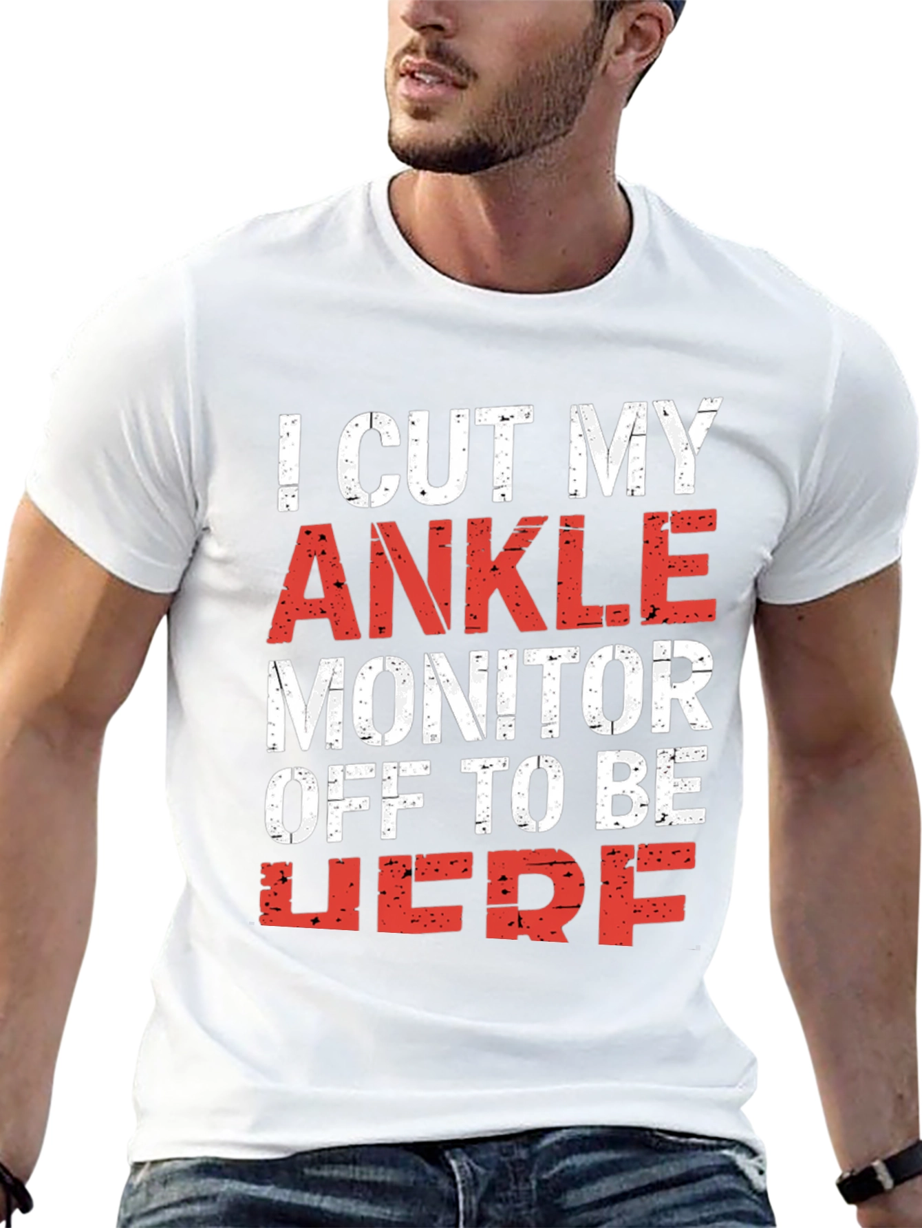 I Cut My Ankle Monitor Off Mens T-Shirt