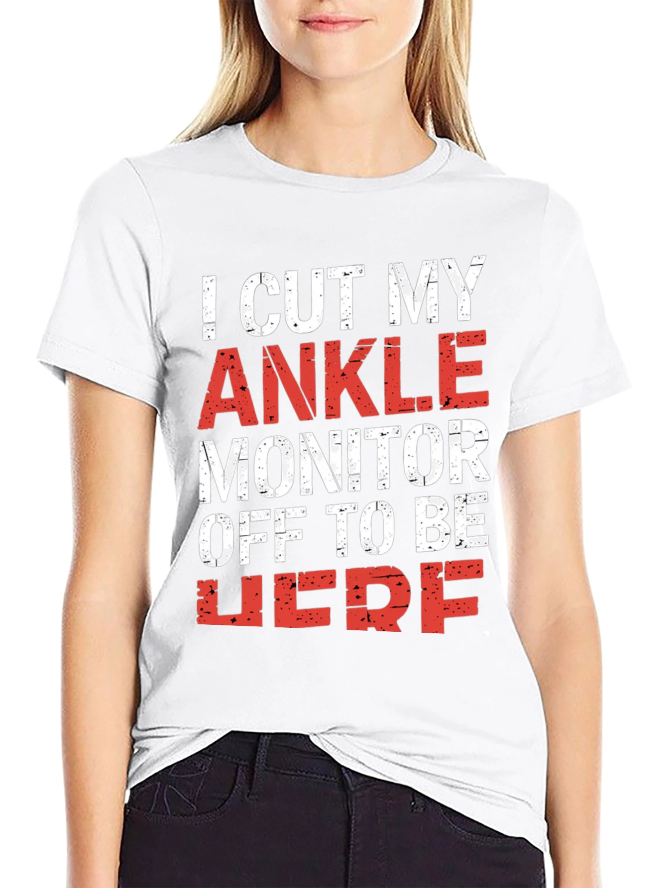 I Cut My Ankle Monitor Off Mens T-Shirt