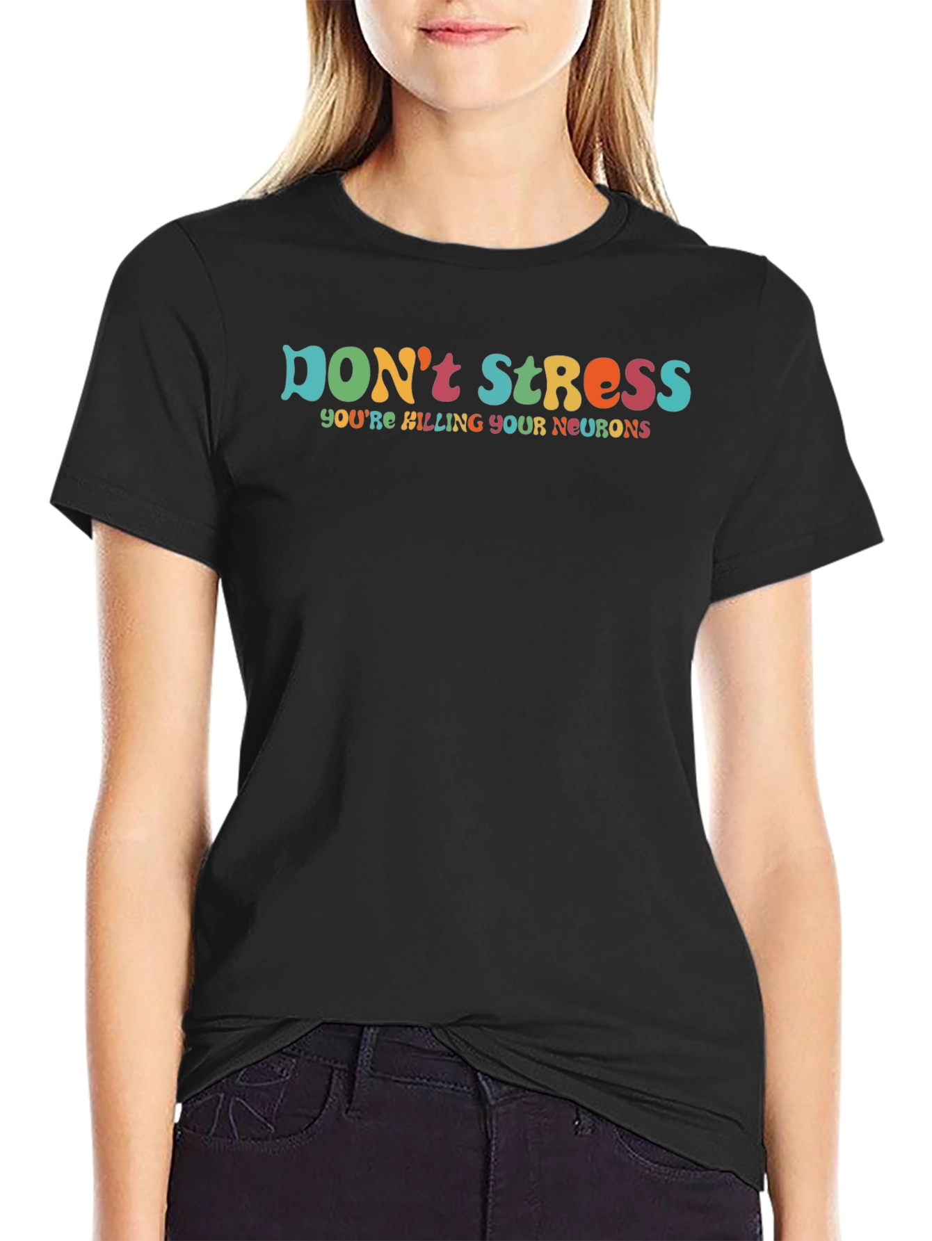 Dont Stress T-Shirt - Relax & Thrive