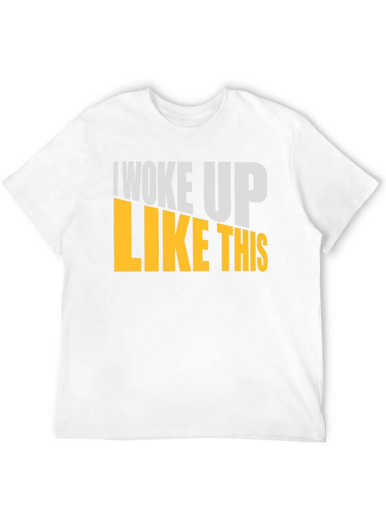 I Woke Up Like This Graphic T-Shirt
