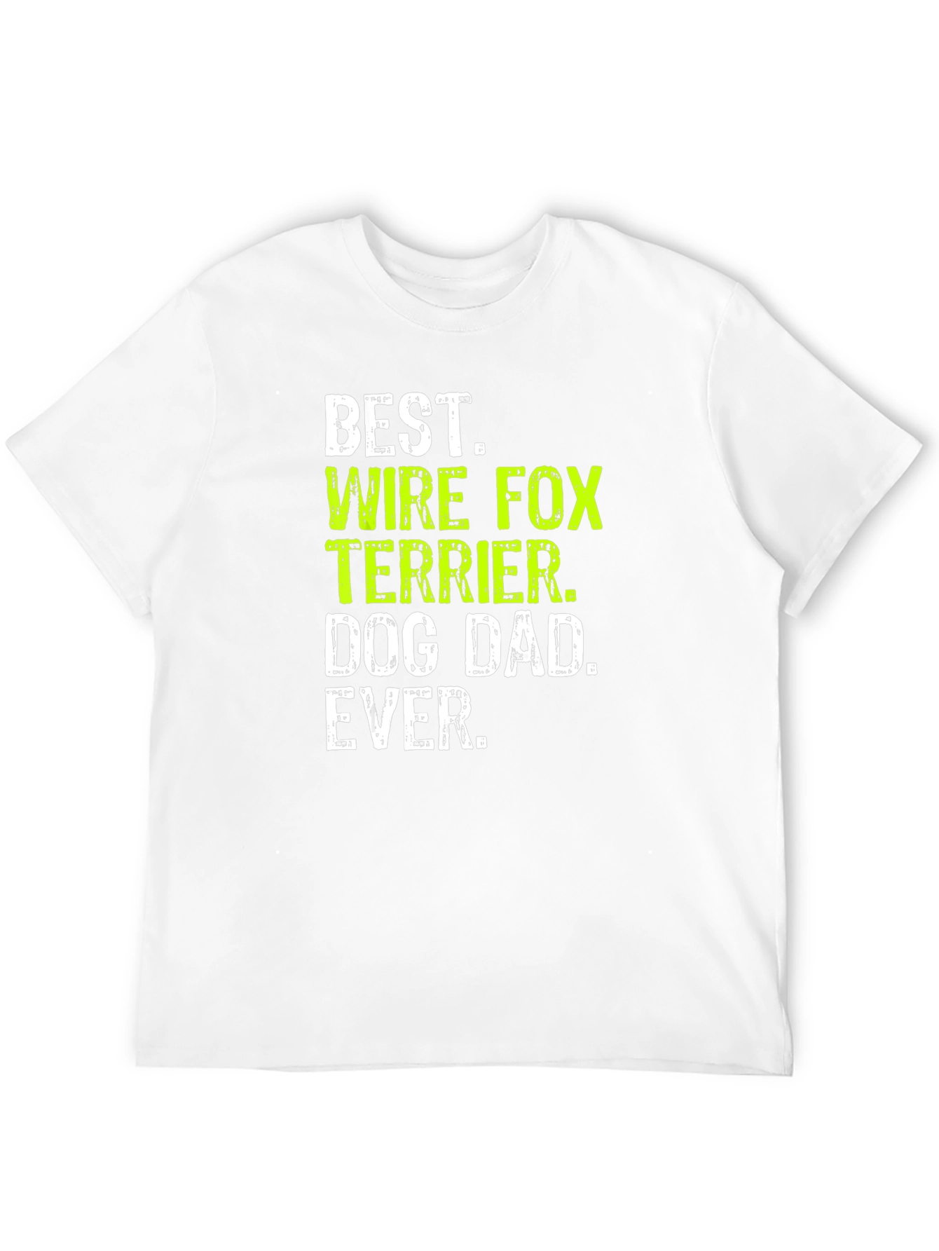 Best Wire Fox Terrier Dog Dad Ever T-Shirt – Proud Dog Dad Tee