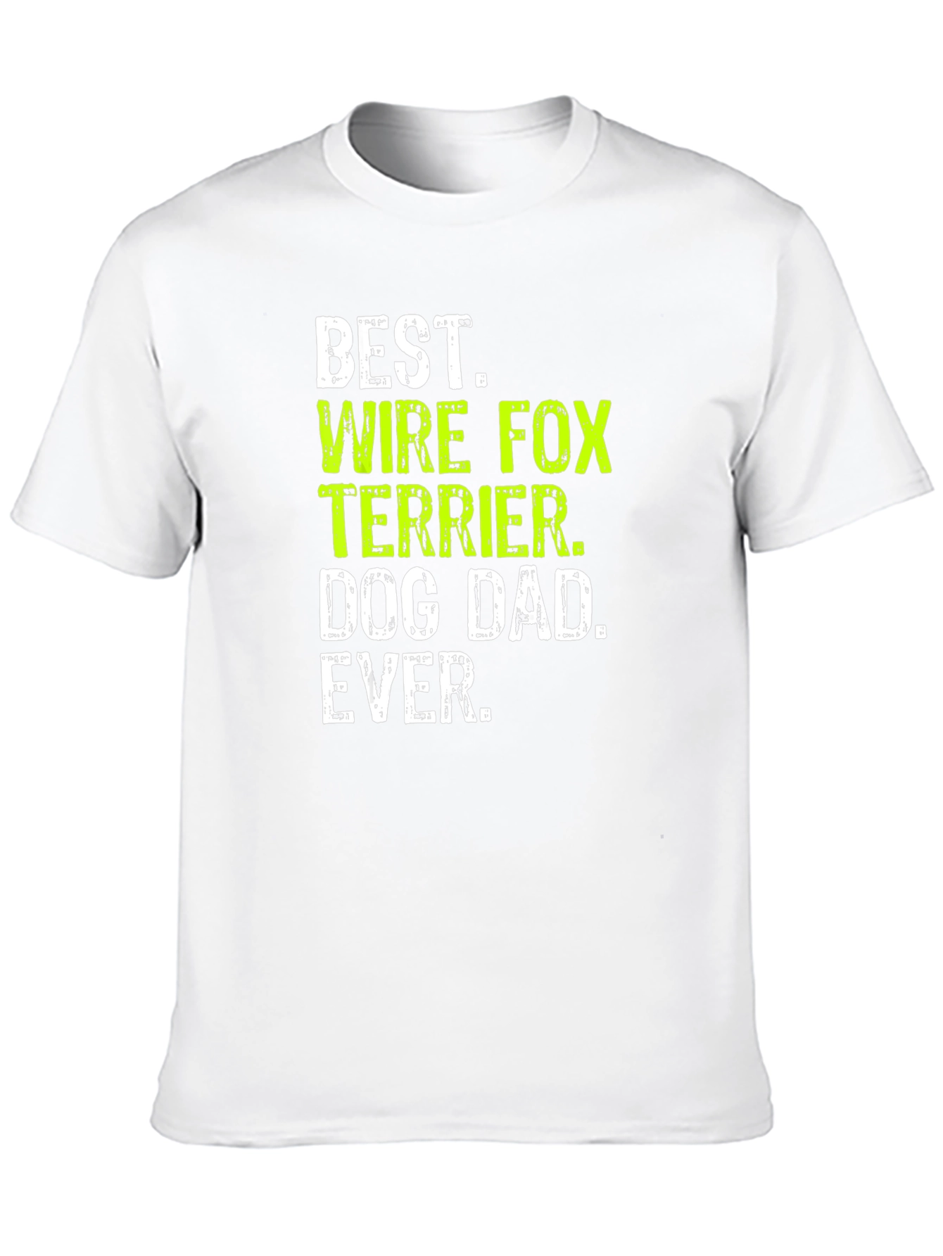 Best Wire Fox Terrier Dog Dad Ever T-Shirt – Proud Dog Dad Tee