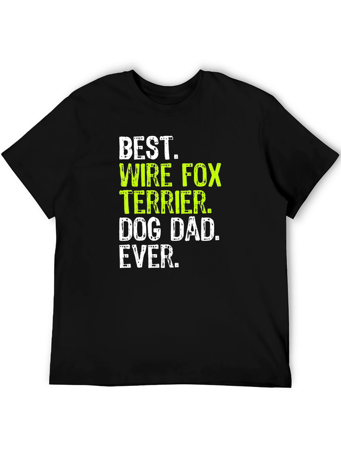 Best Wire Fox Terrier Dog Dad Ever T-Shirt – Proud Dog Dad Tee