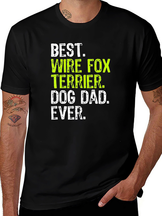 Best Wire Fox Terrier Dog Dad Ever T-Shirt – Proud Dog Dad Tee