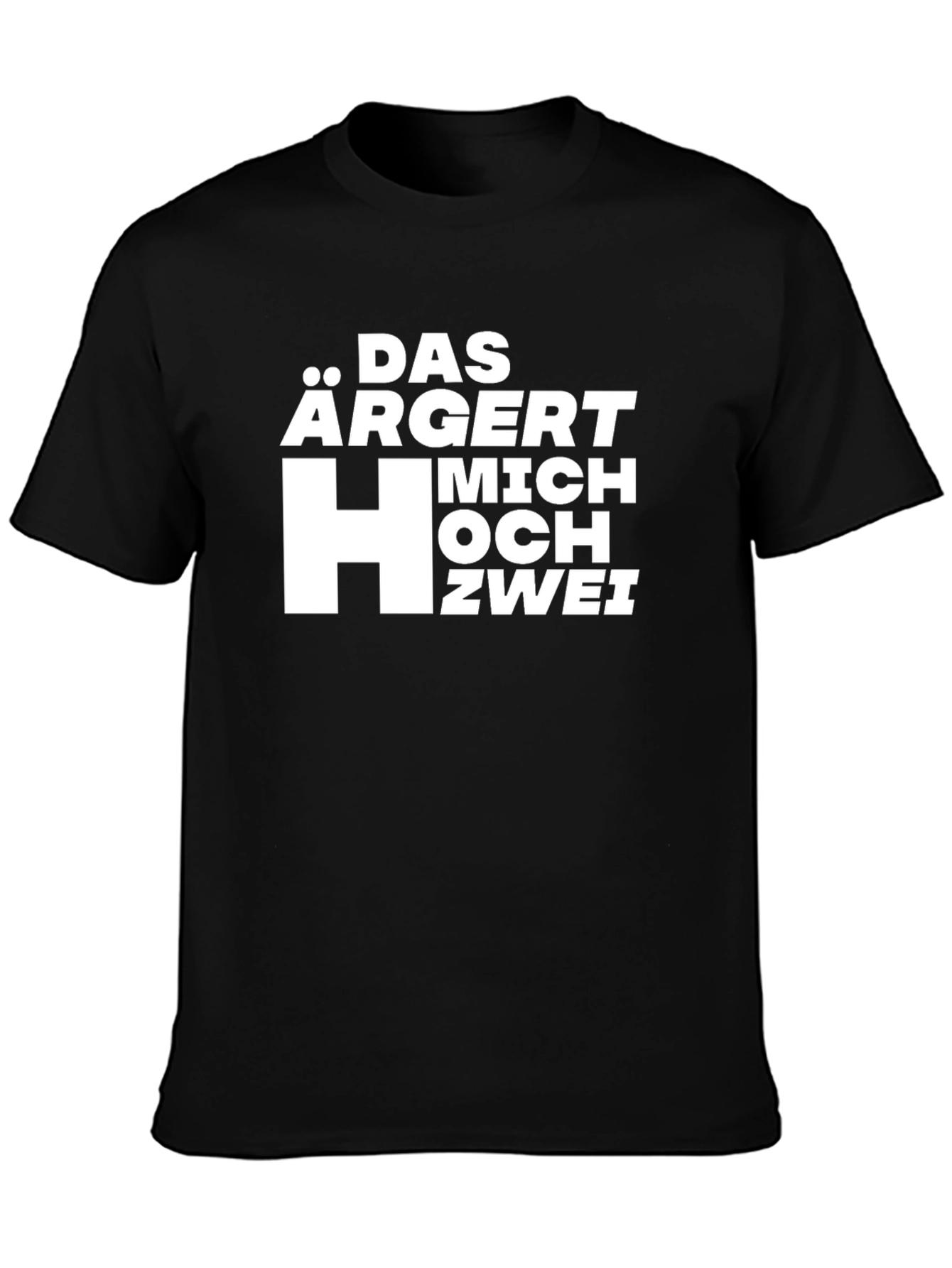Das Argert Mich HOCH ZWEI Black T-Shirt