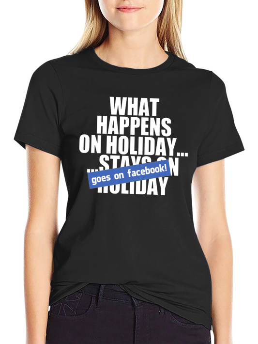 Holiday Facebook T-Shirt - What Happens Stays On Facebook