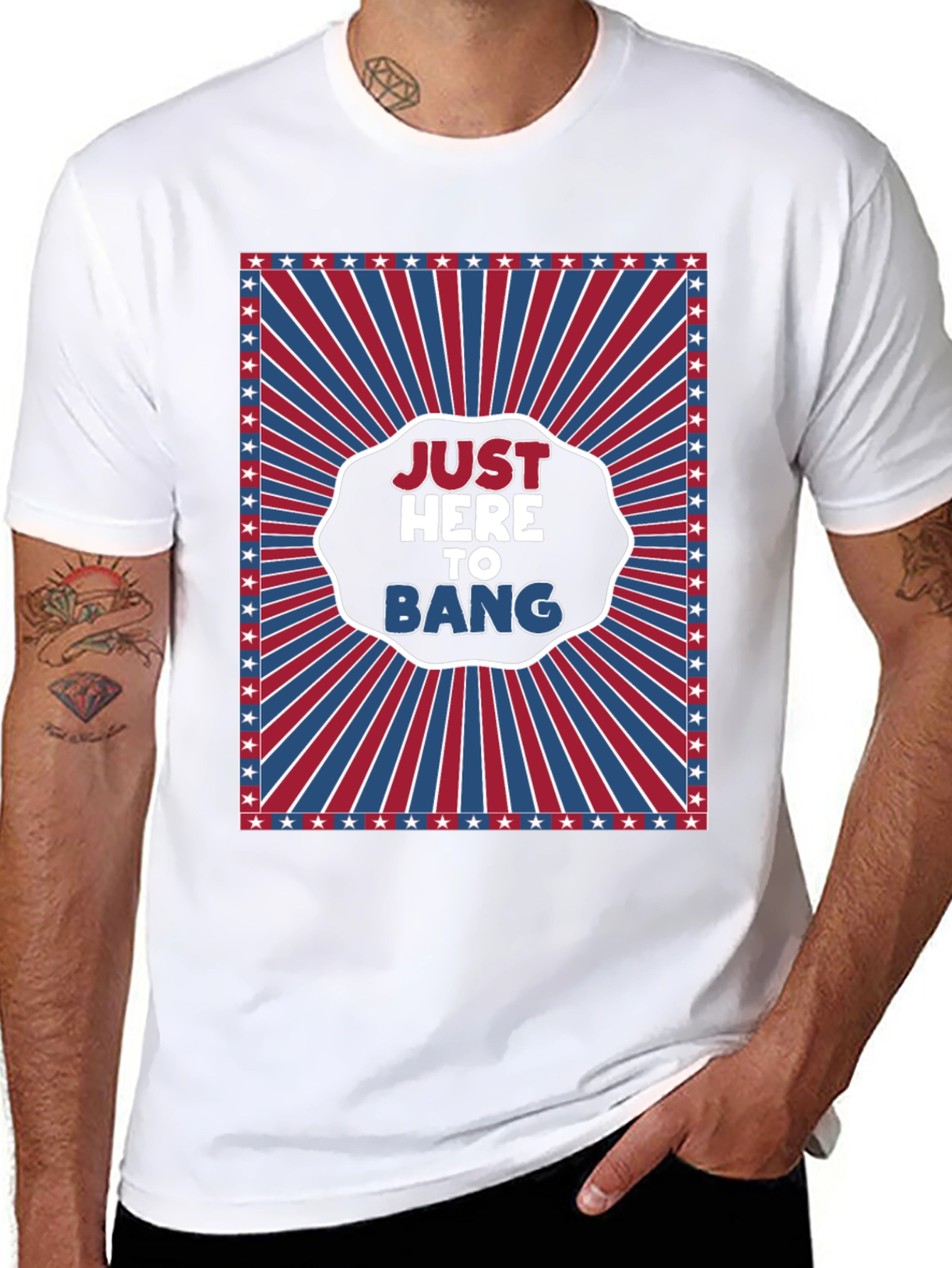 Just Here To Bang T-Shirt - Patriotic Design