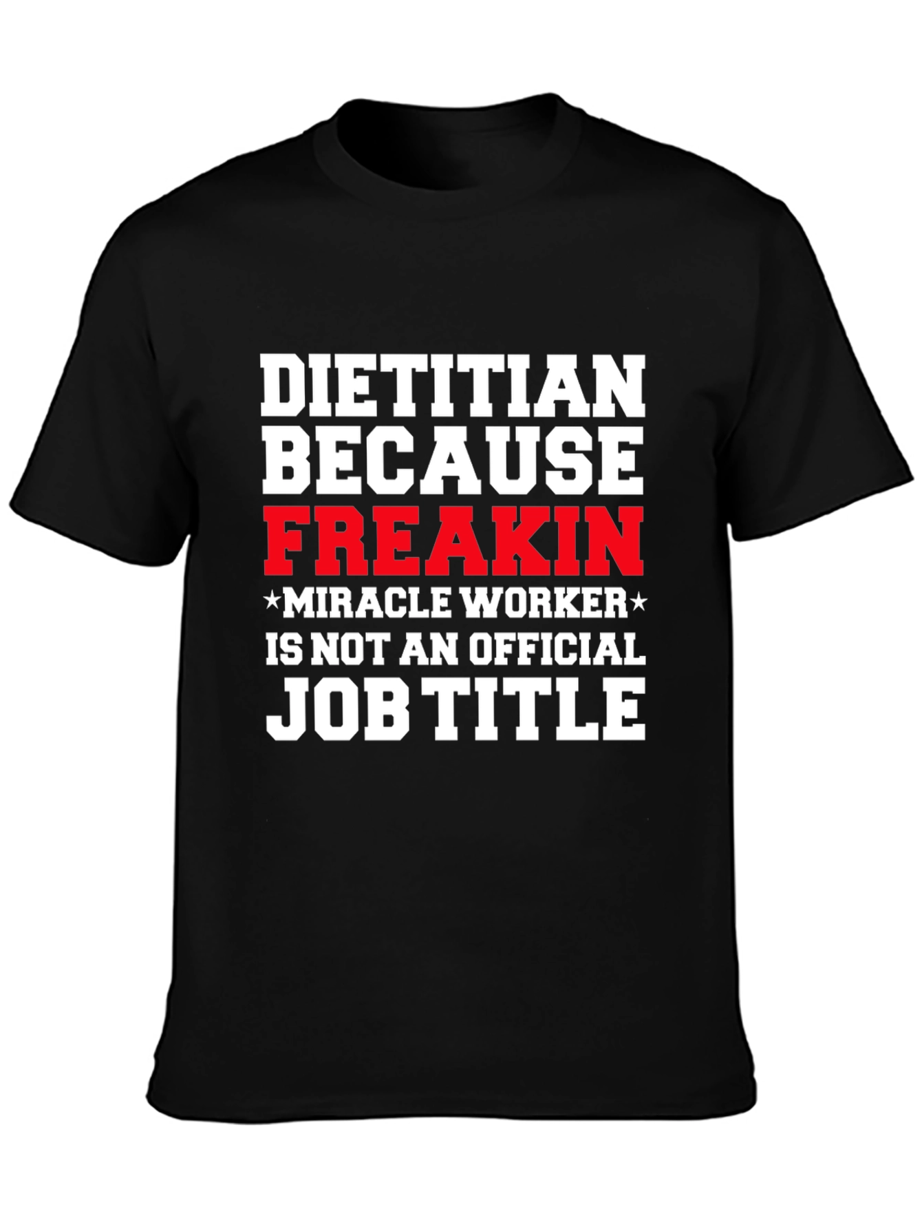 Funny Dietitian Job Title T-Shirt