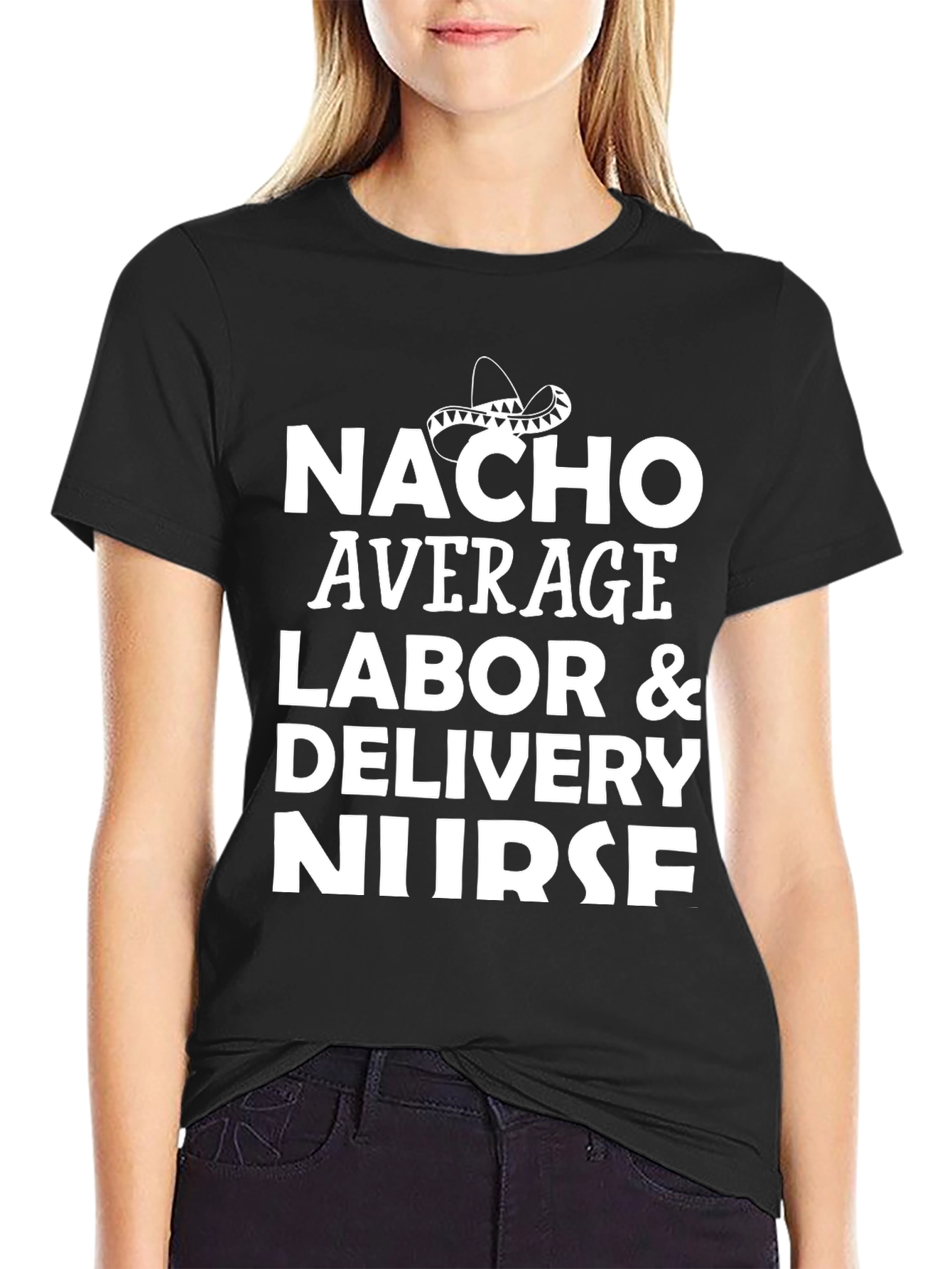 Nacho Average Labor & Delivery Nurse T-Shirt