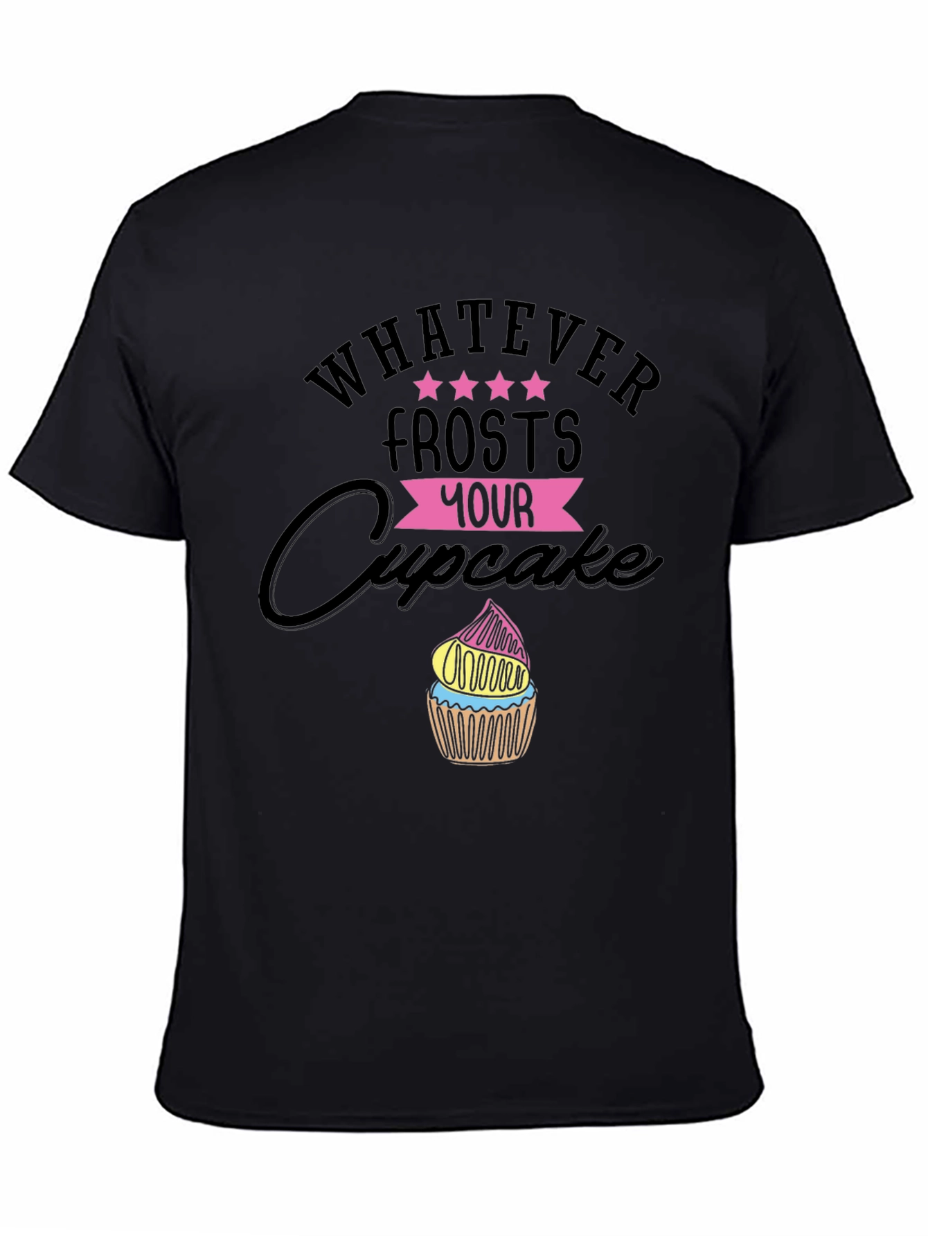 Whatever Frosts Your Cupcake Funny T-Shirt