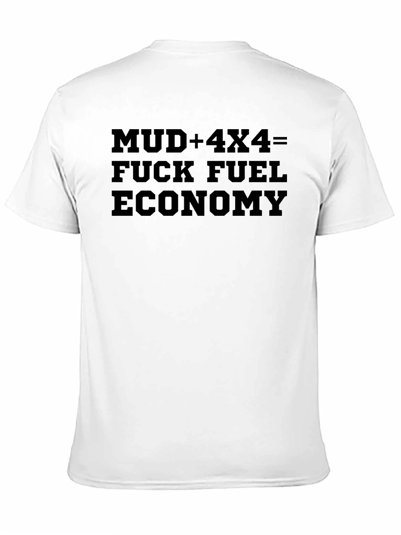 Mud 4x4 Fuel Economy Graphic T-Shirt
