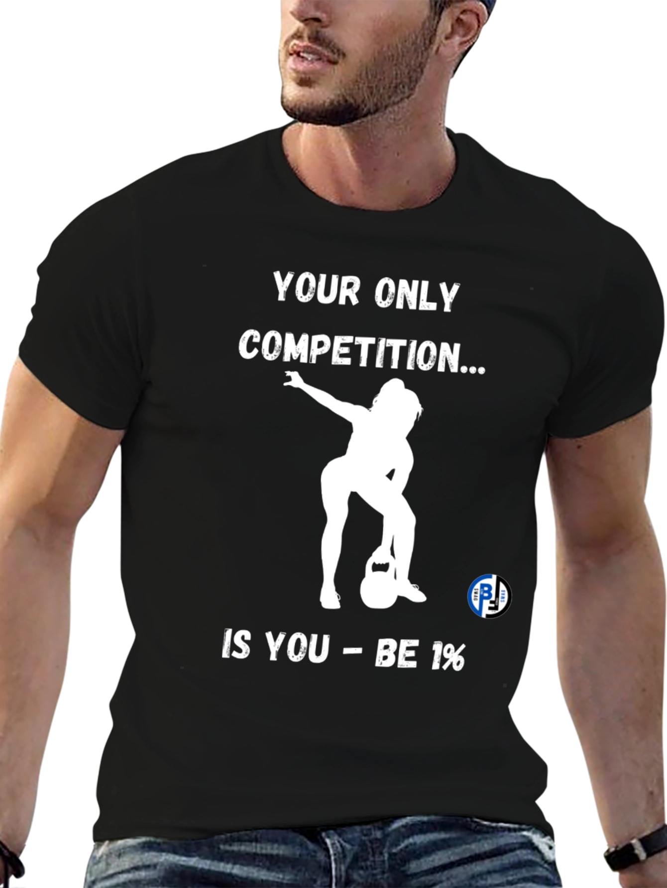 Motivational Gym T-Shirt: Be 1% Competition