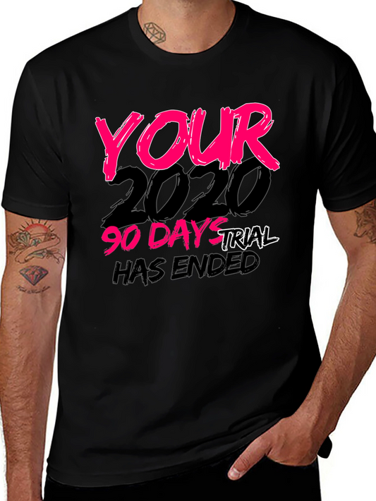 Your 2020 90-Day Trial Has Ended Black T-Shirt
