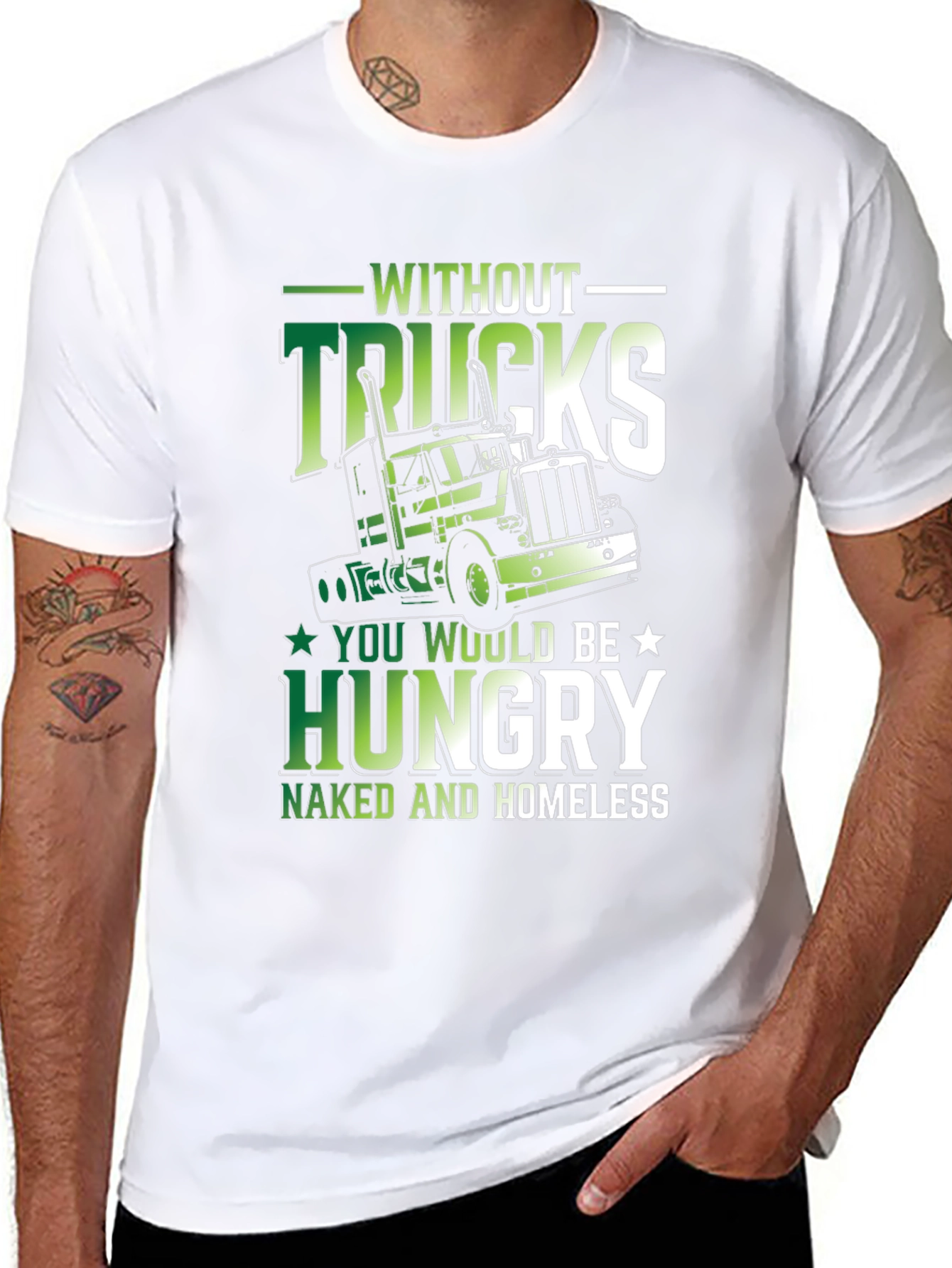 Truck Driver Graphic Tee - Without Trucks Youre Hungry