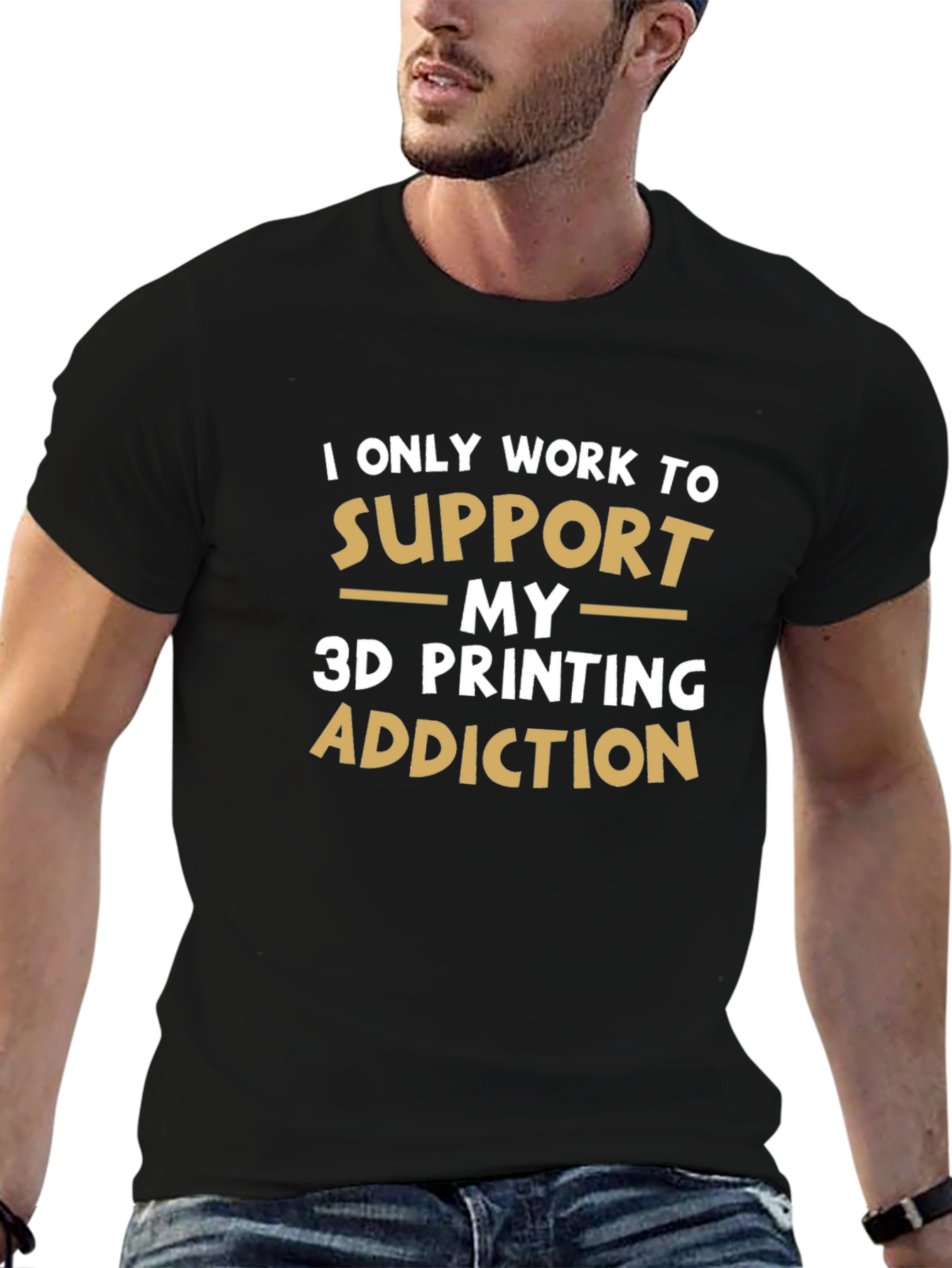 3D Printing Addiction T-Shirt - Funny Hobby Tee