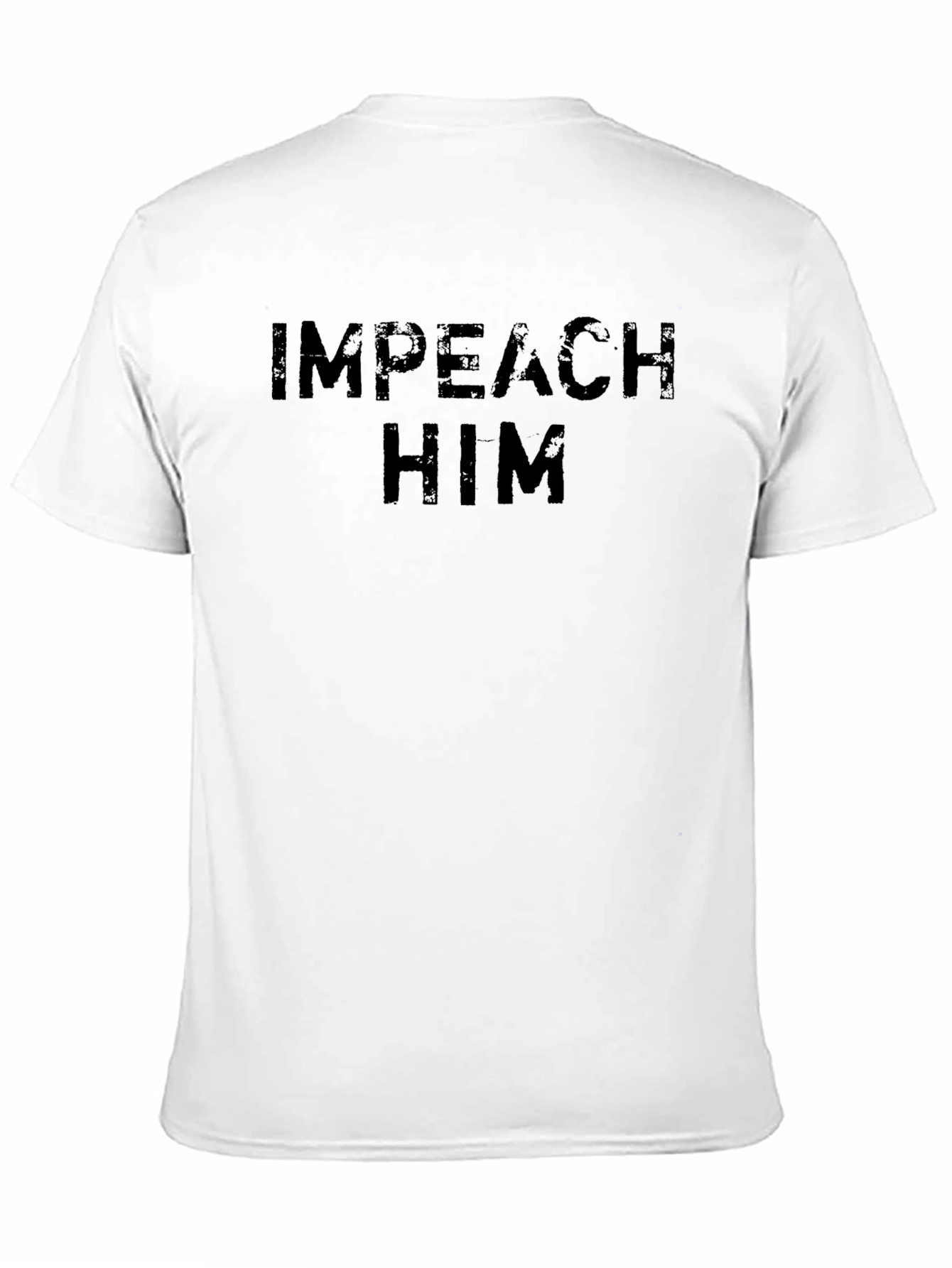 Impeach Him Slogan T-Shirt - Political Statement Tee