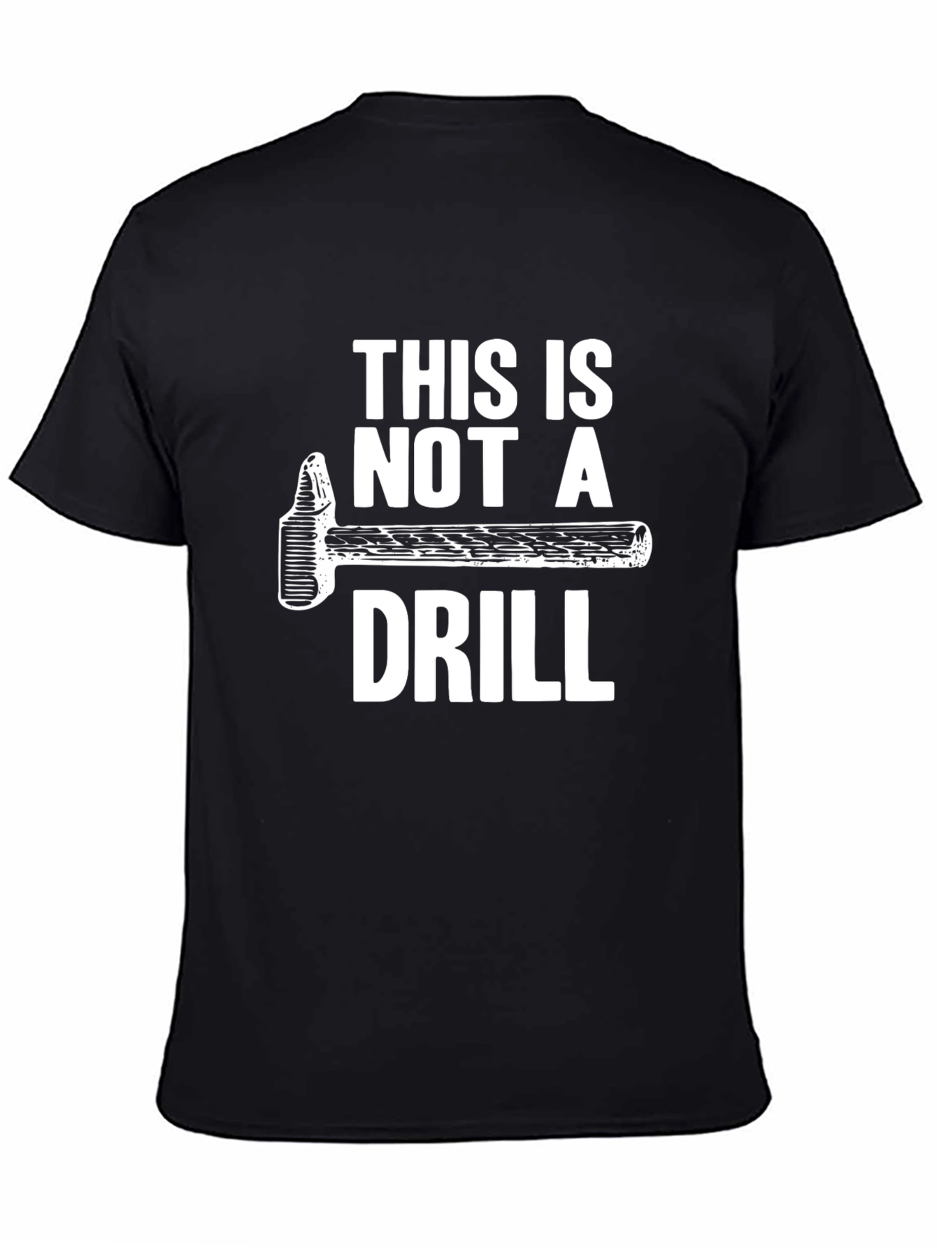 This Is Not A Drill T-Shirt