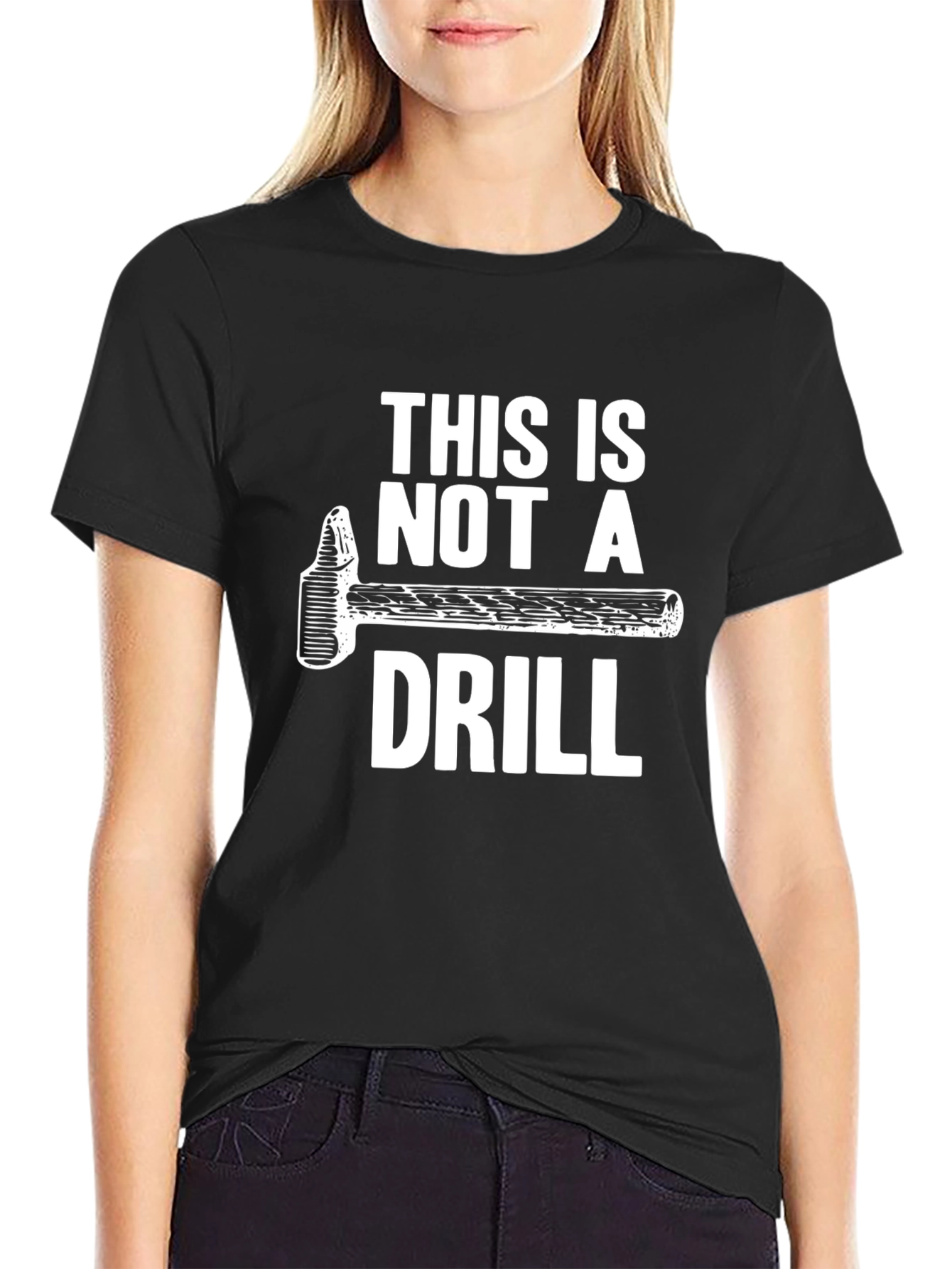 This Is Not A Drill T-Shirt