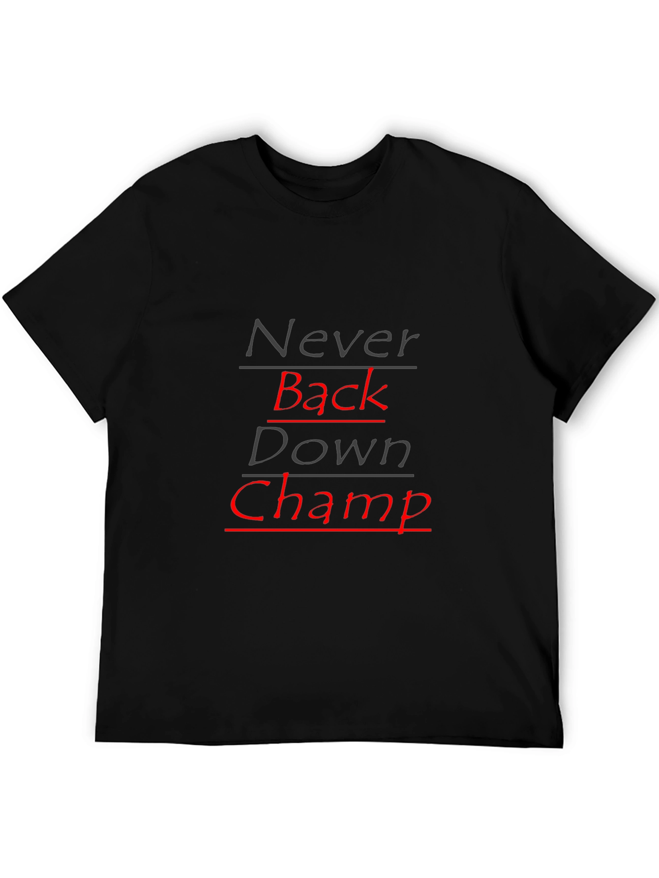 Never Back Down Champ Black T-Shirt