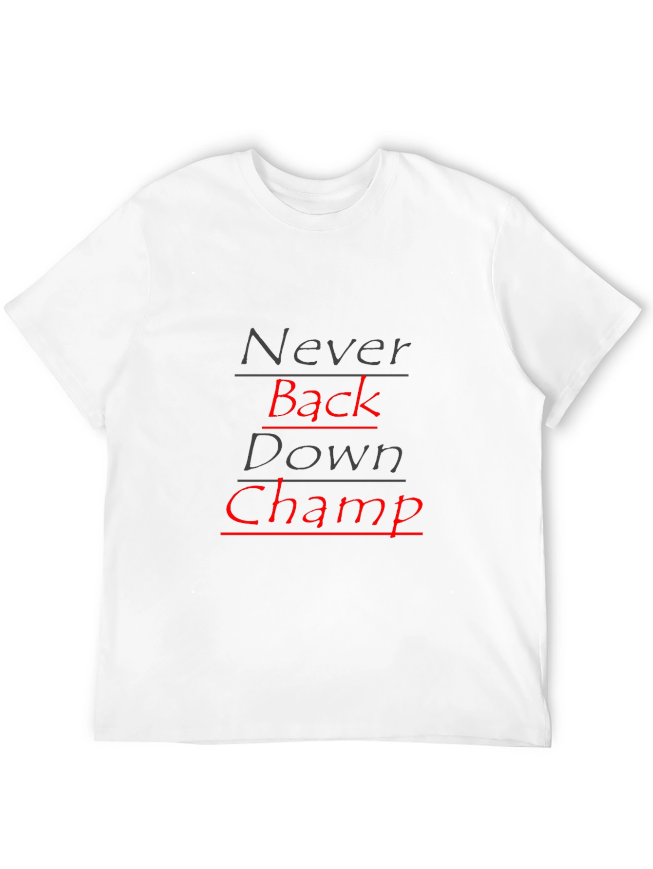 Never Back Down Champ Black T-Shirt
