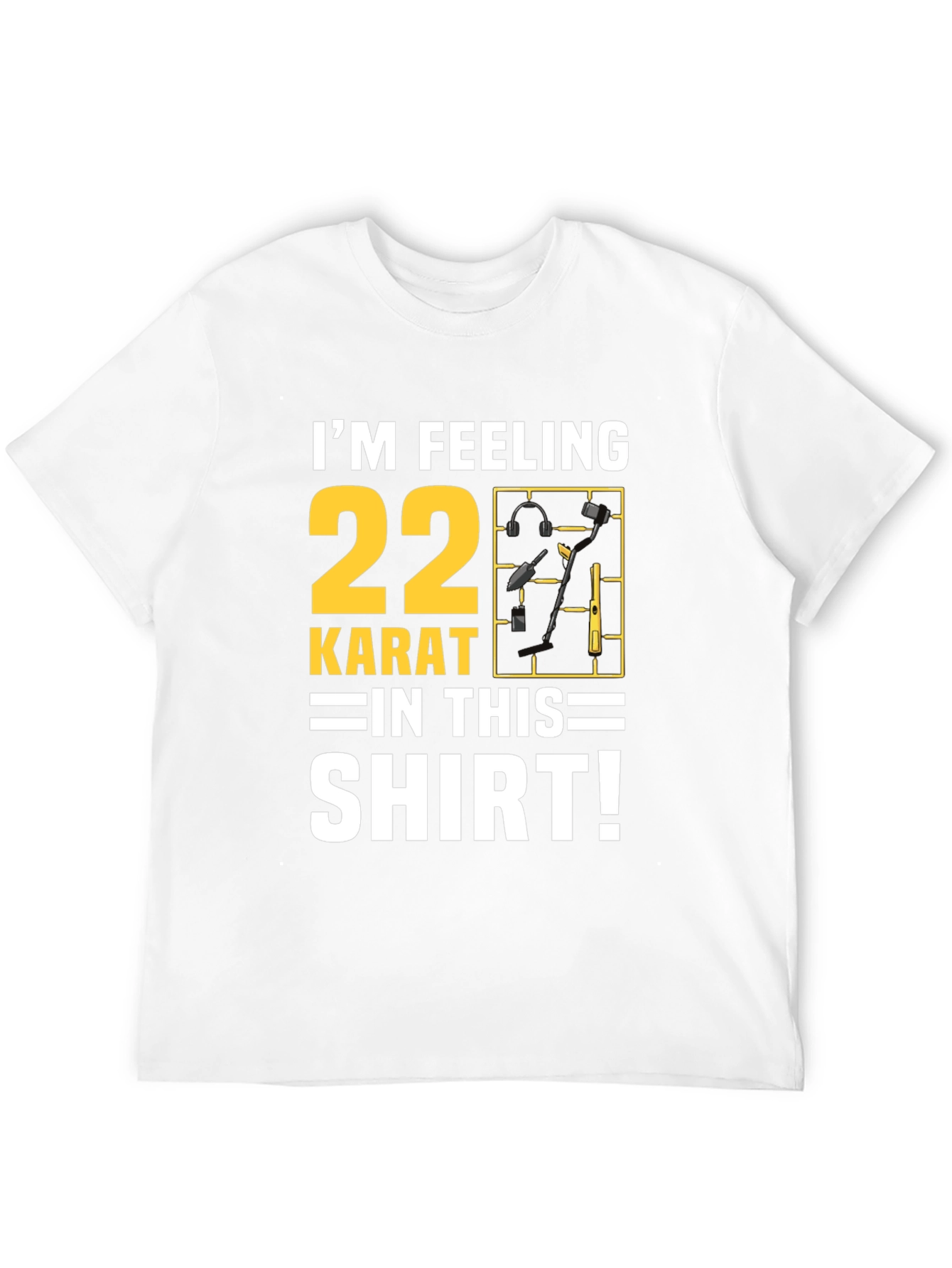 Im Feeling 22 Karat T-Shirt