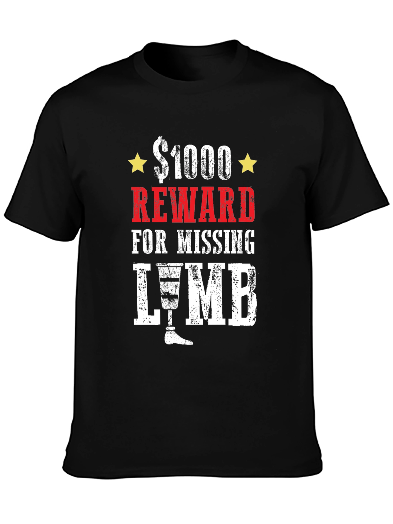 $1000 Reward Missing Limb Humor Graphic T-Shirt