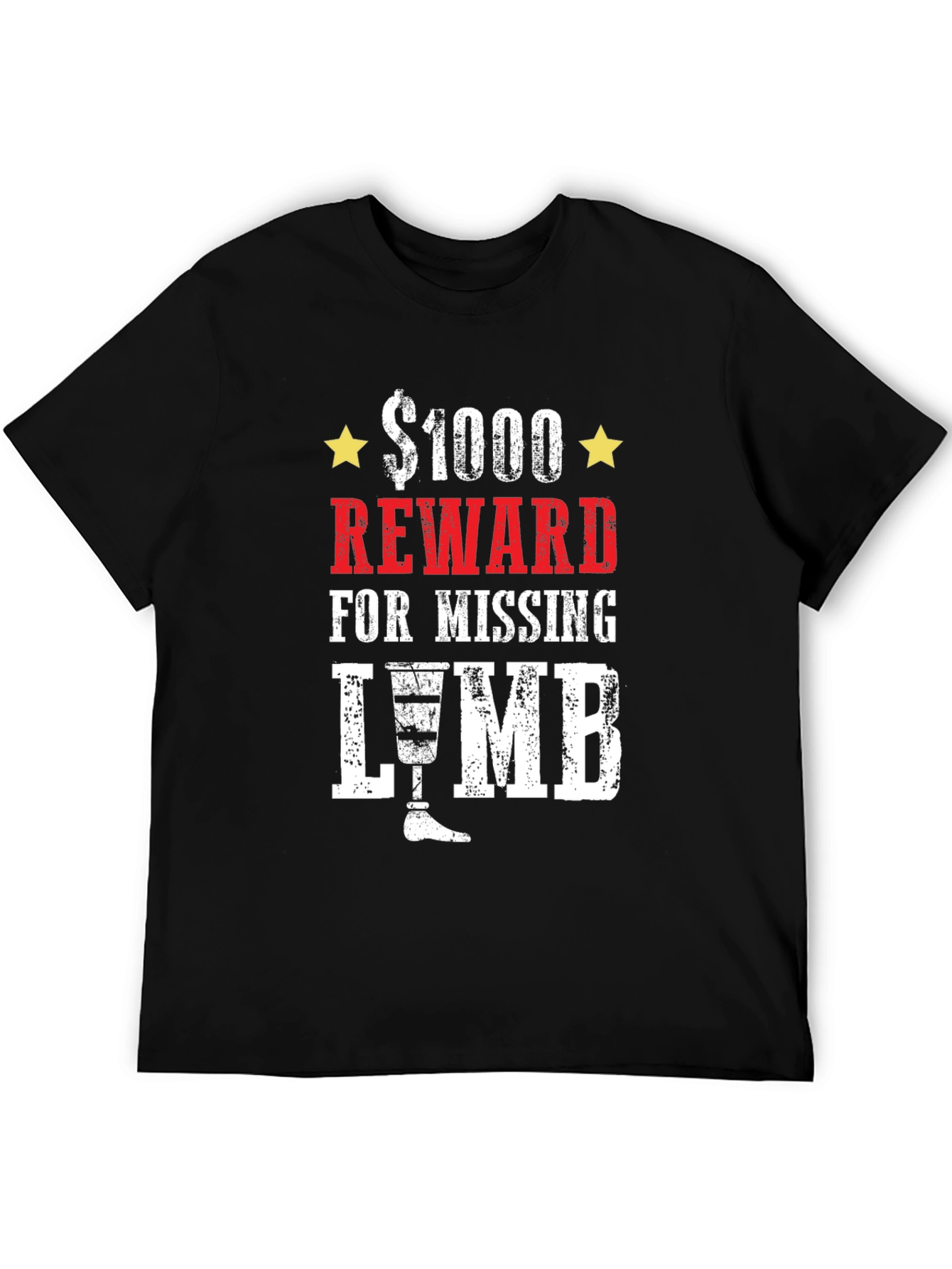 $1000 Reward Missing Limb Humor Graphic T-Shirt
