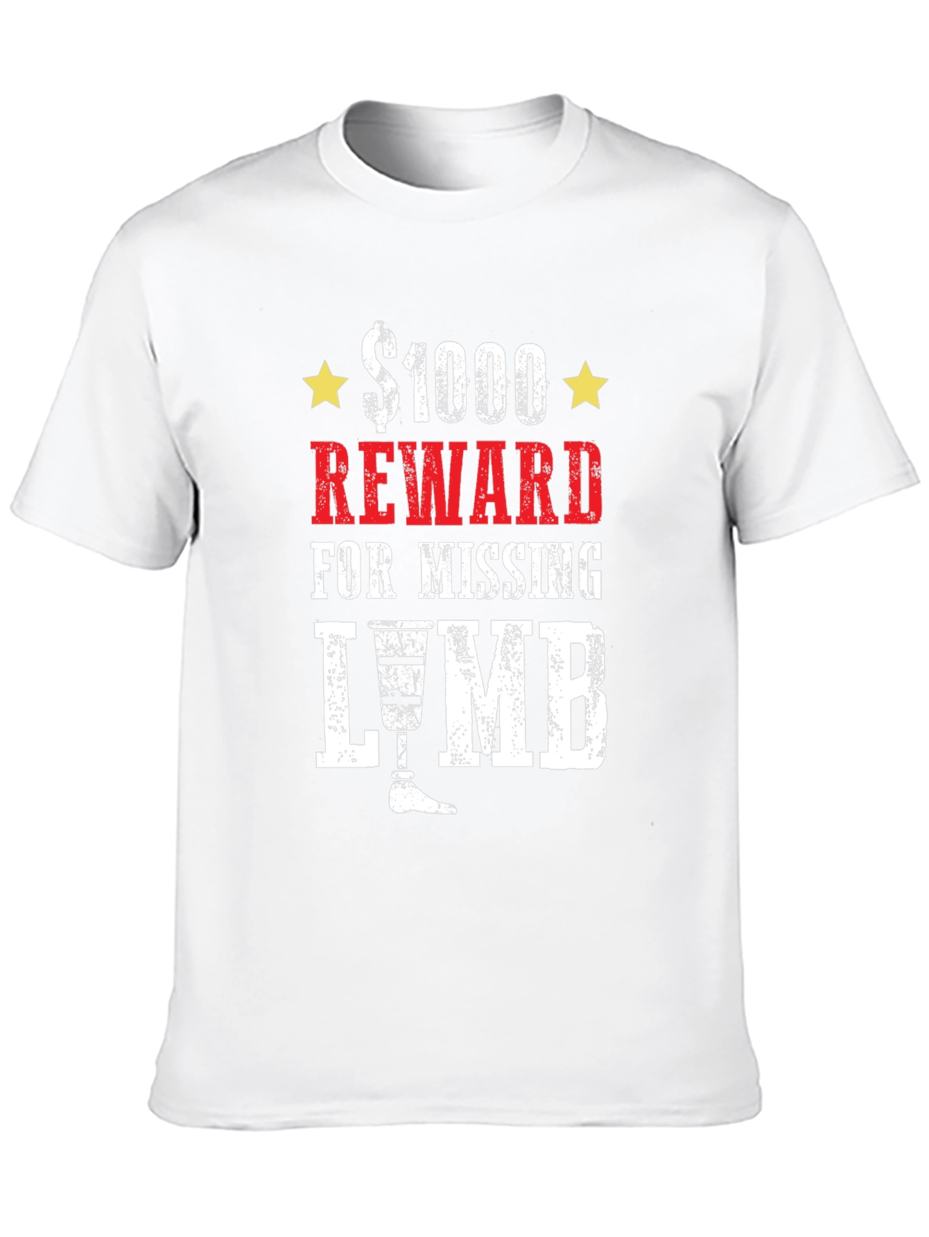 $1000 Reward Missing Limb Humor Graphic T-Shirt