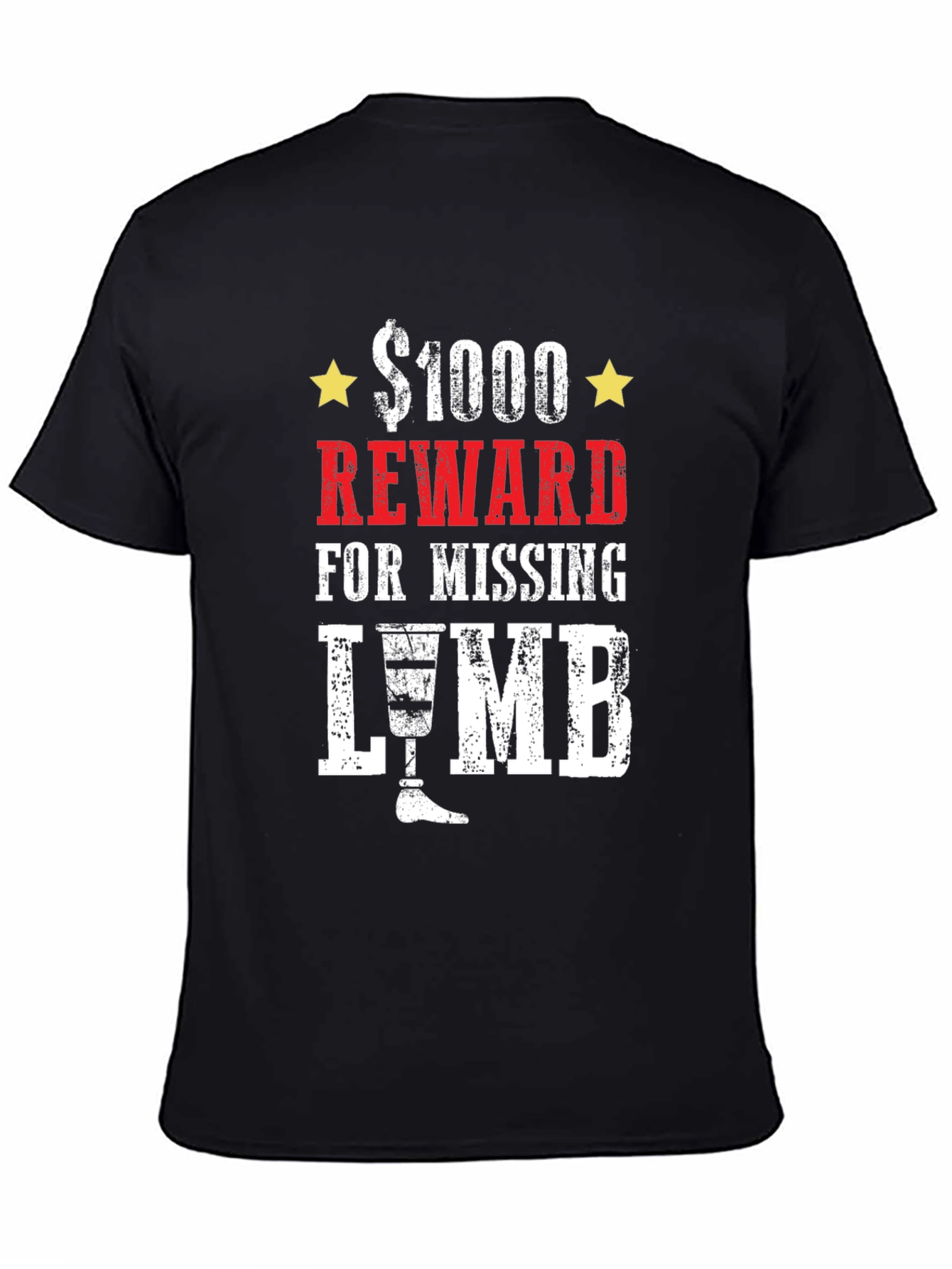 $1000 Reward Missing Limb Humor Graphic T-Shirt