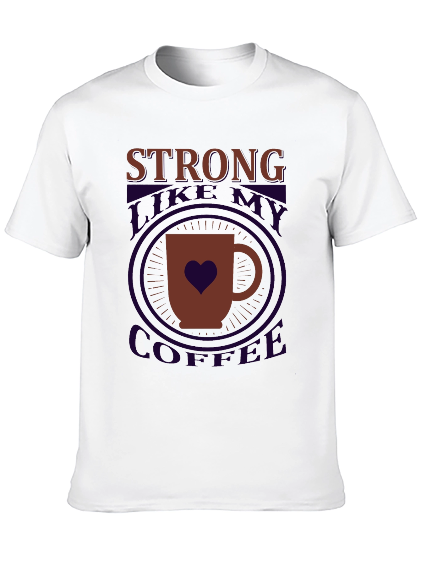 Strong Like My Coffee Graphic T-Shirt