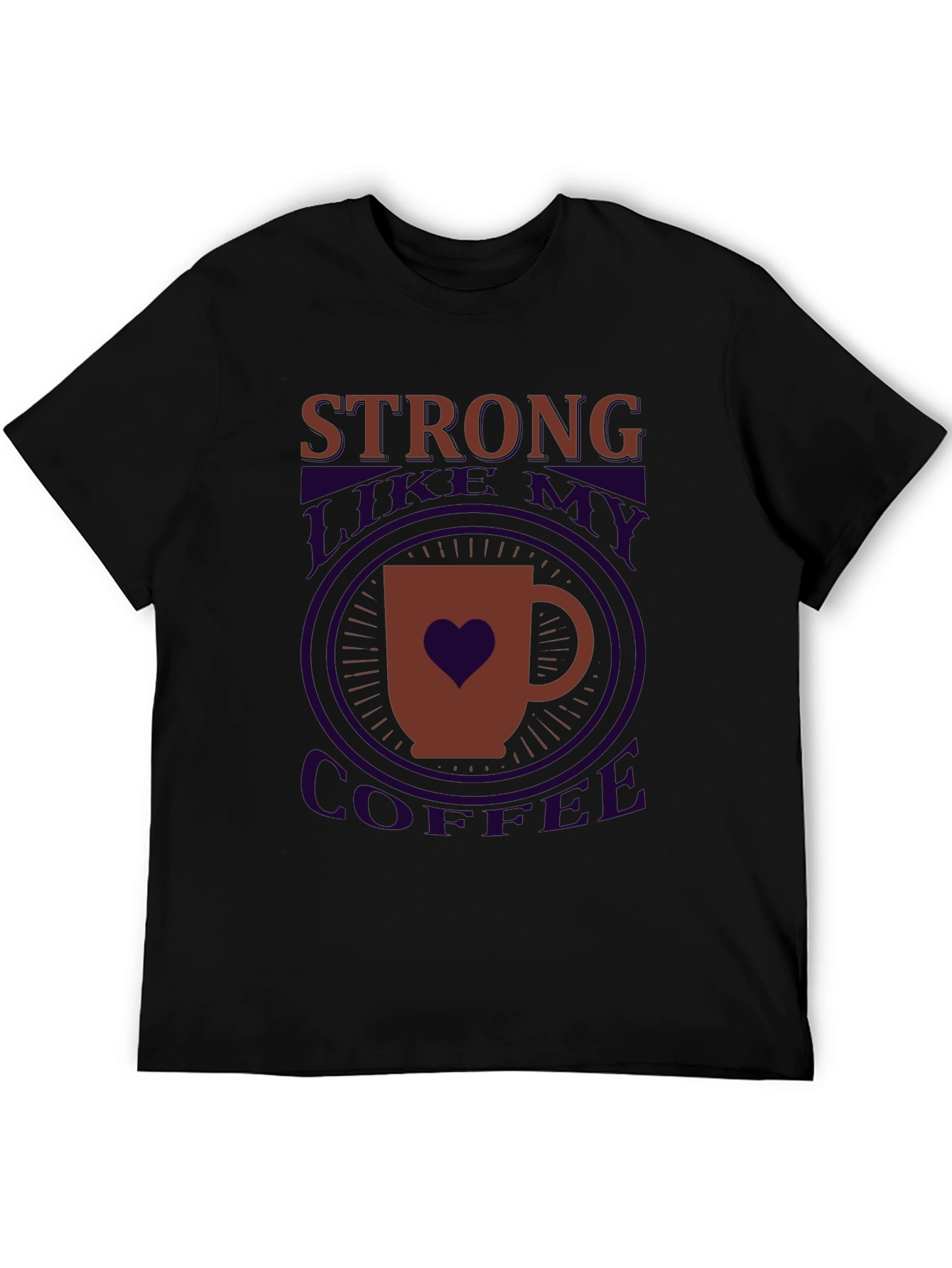Strong Like My Coffee Graphic T-Shirt