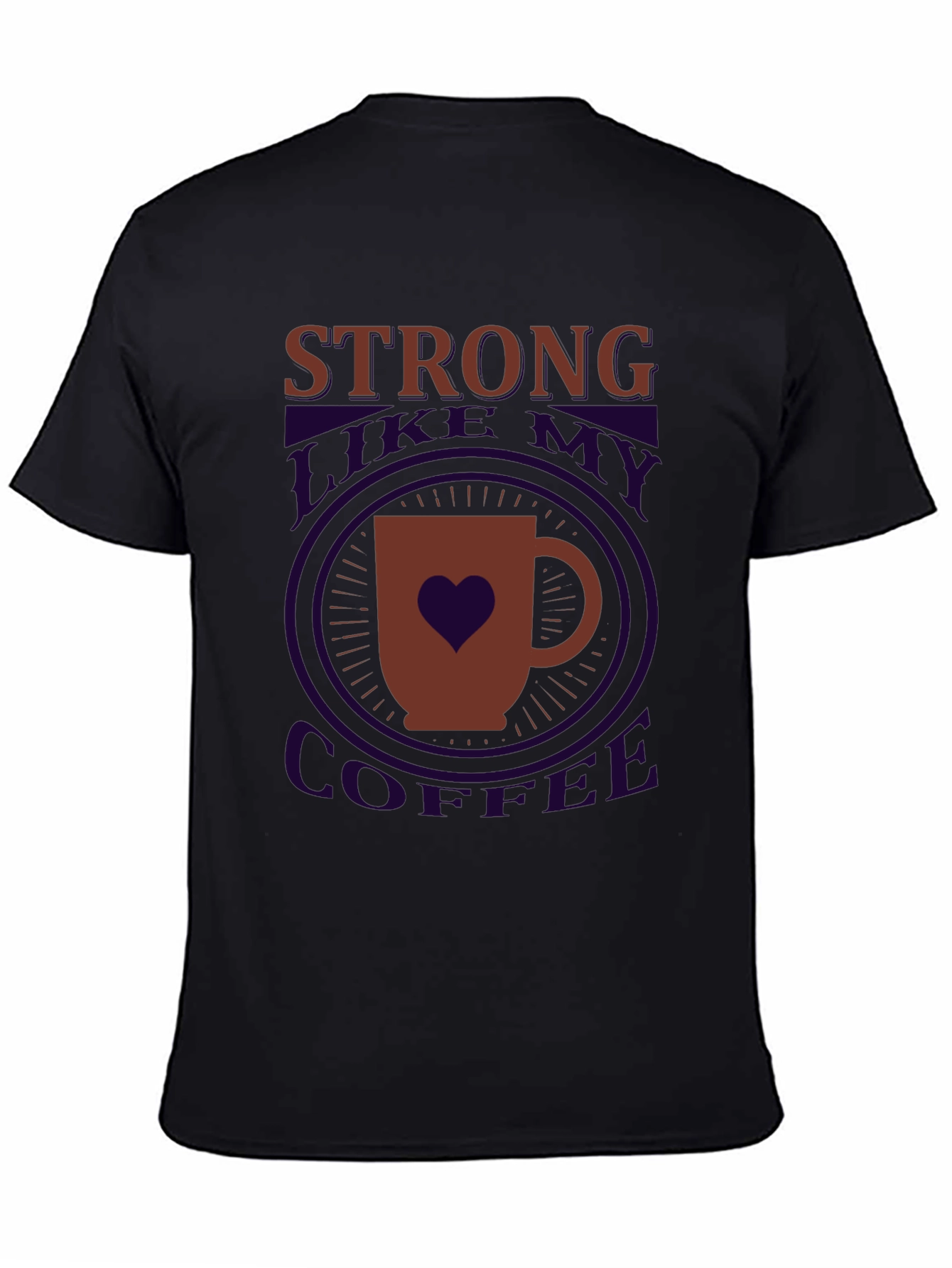 Strong Like My Coffee Graphic T-Shirt