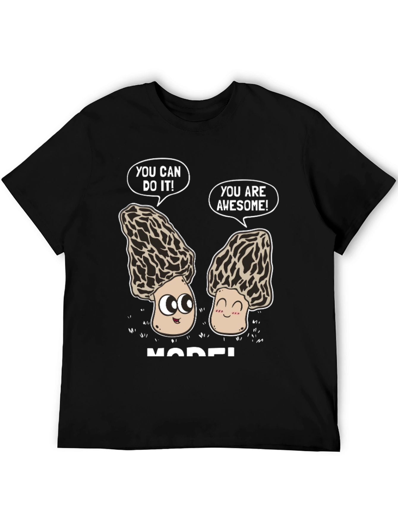 Motivational Morel Mushroom Graphic Tee