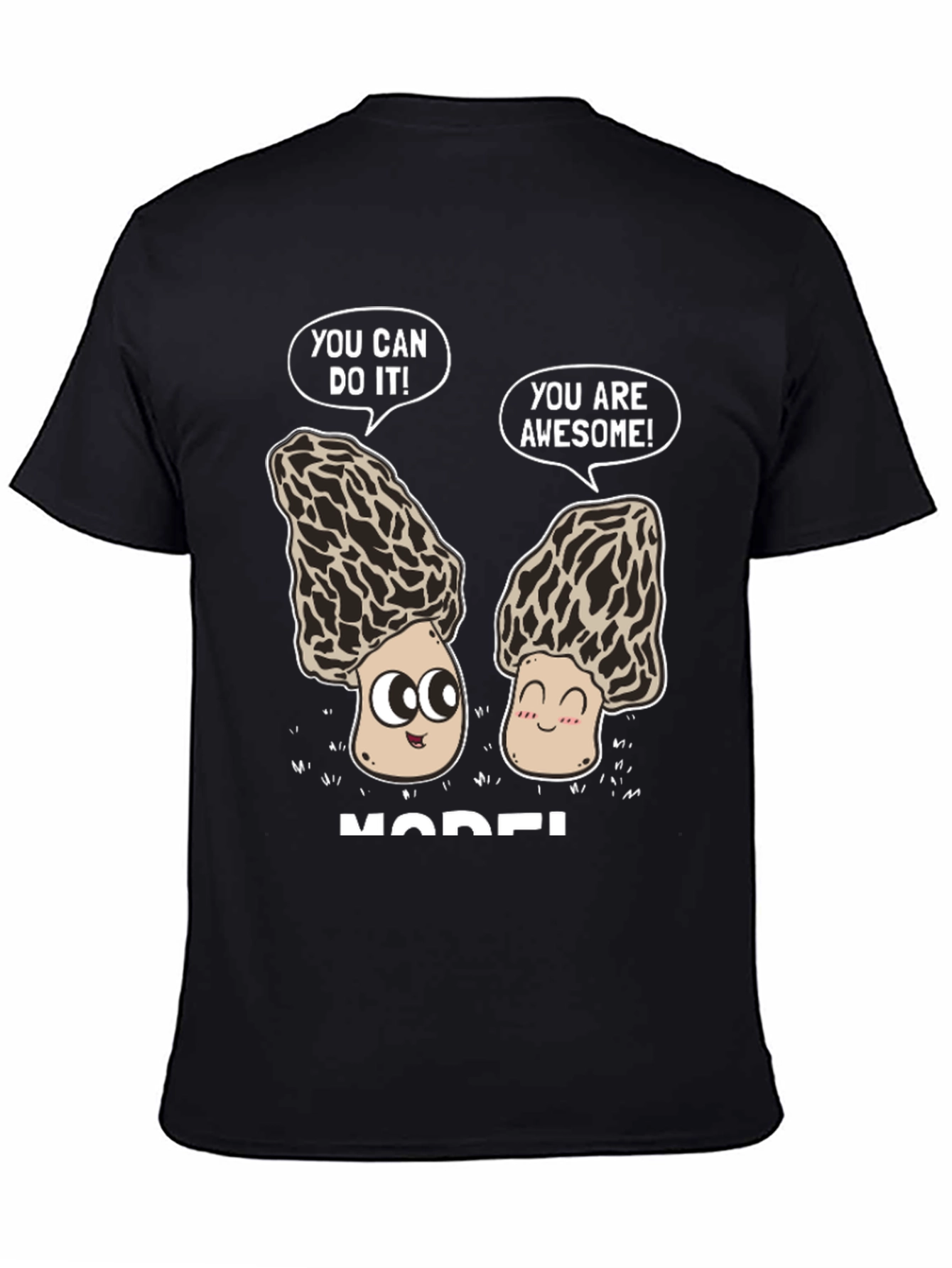 Motivational Morel Mushroom Graphic Tee